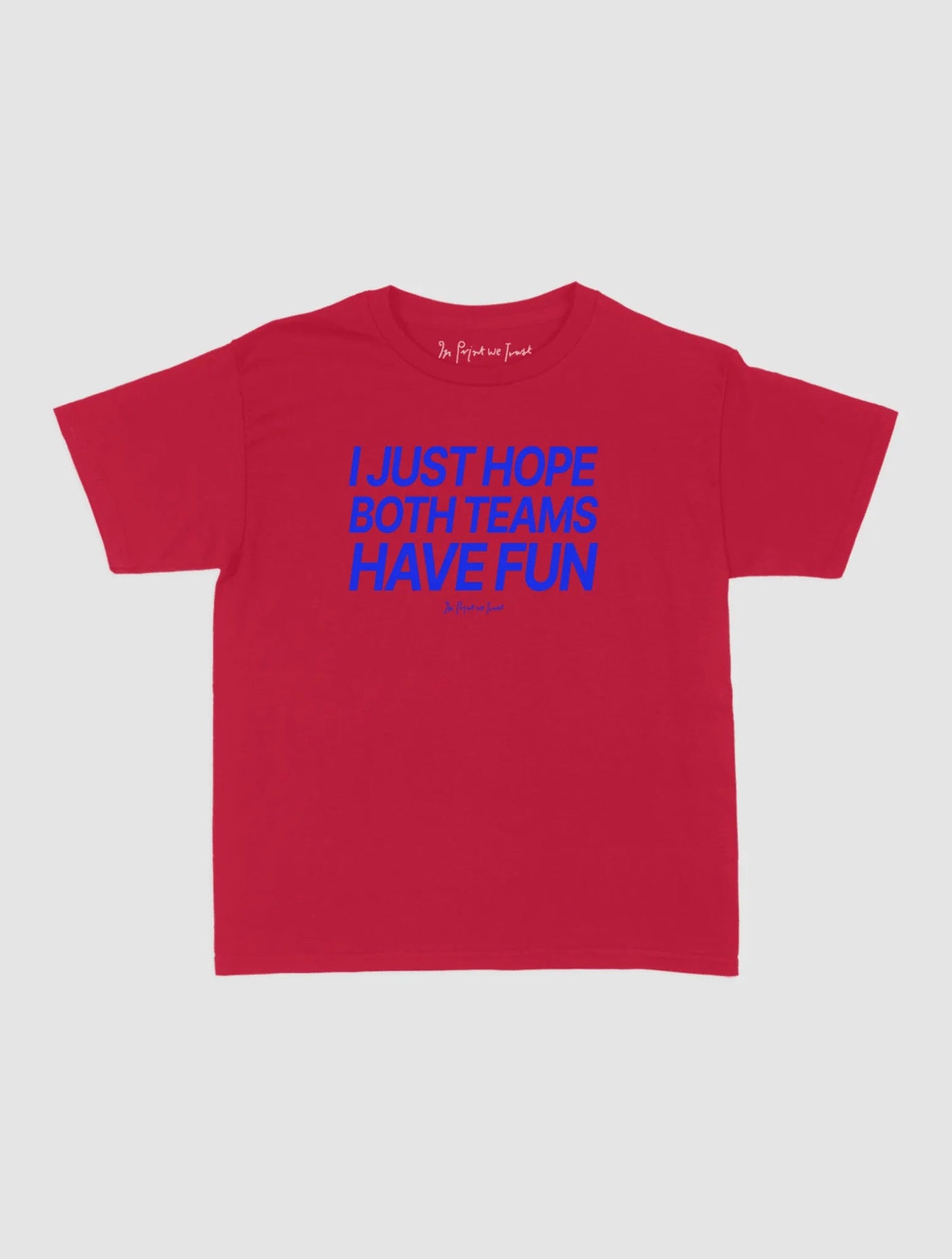 both teams have fun baby tee - In Print We Trust