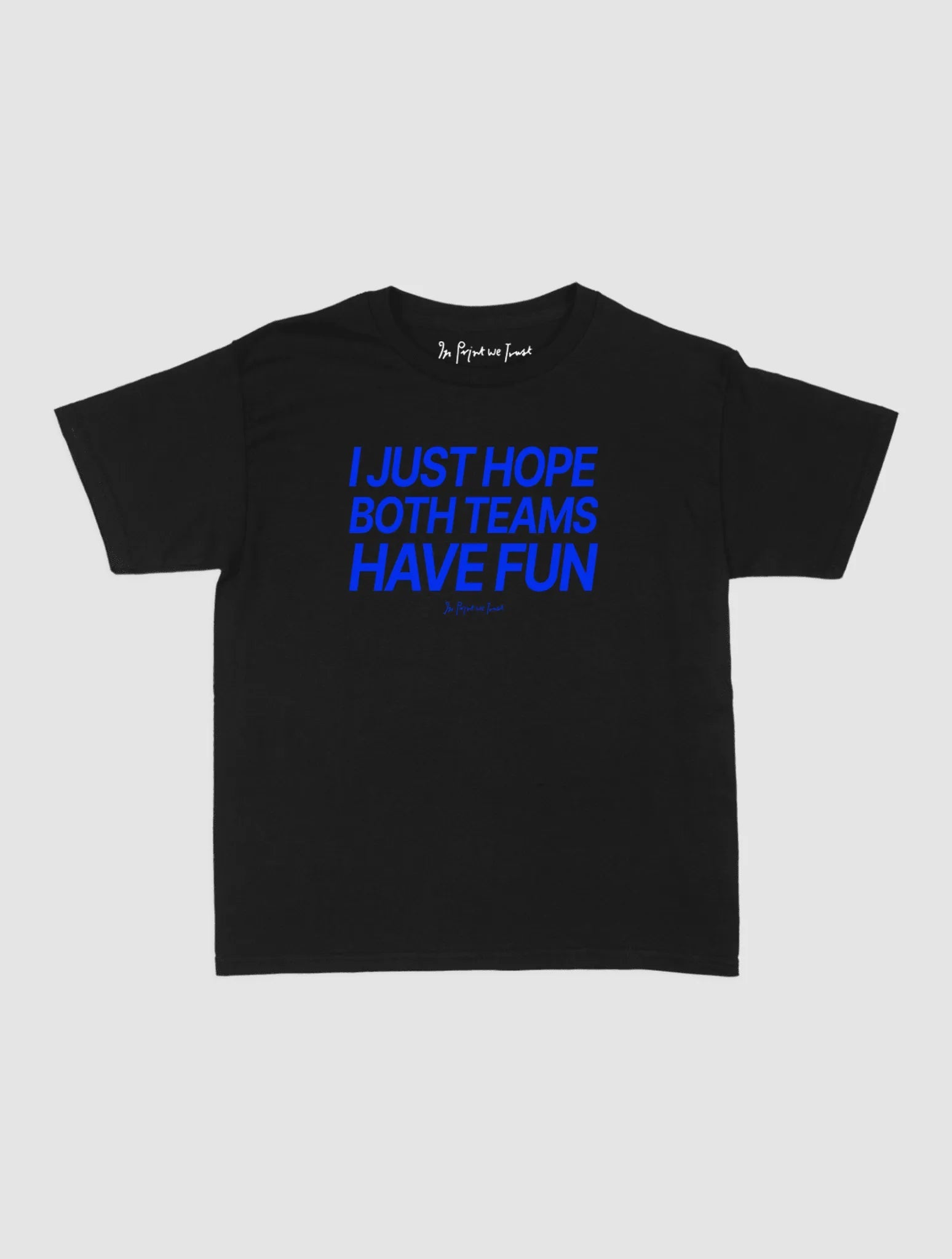both teams have fun baby tee - In Print We Trust