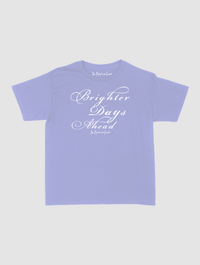 brighter days ahead baby tee - In Print We Trust