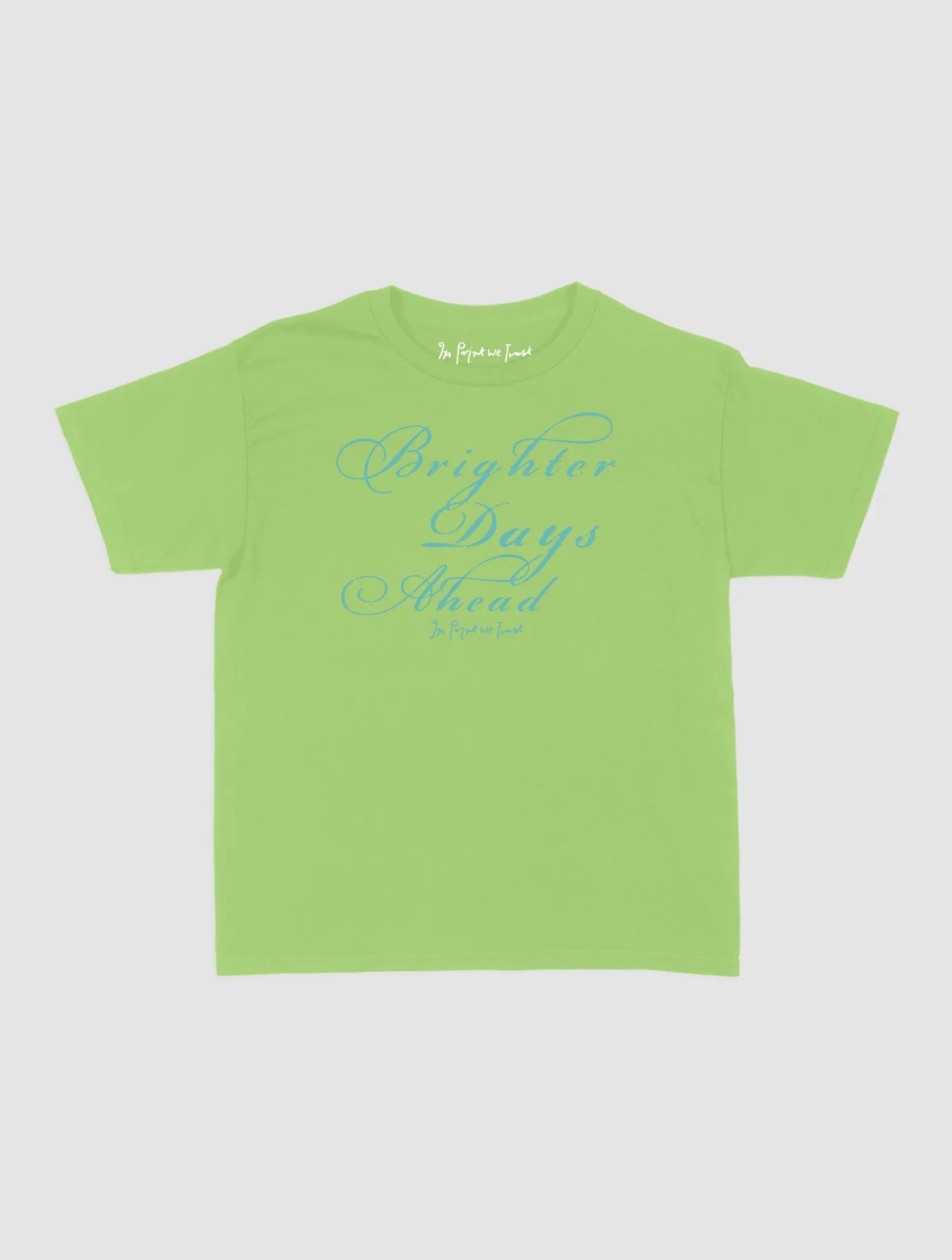 brighter days ahead baby tee - In Print We Trust