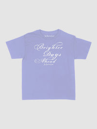 brighter days ahead baby tee - In Print We Trust