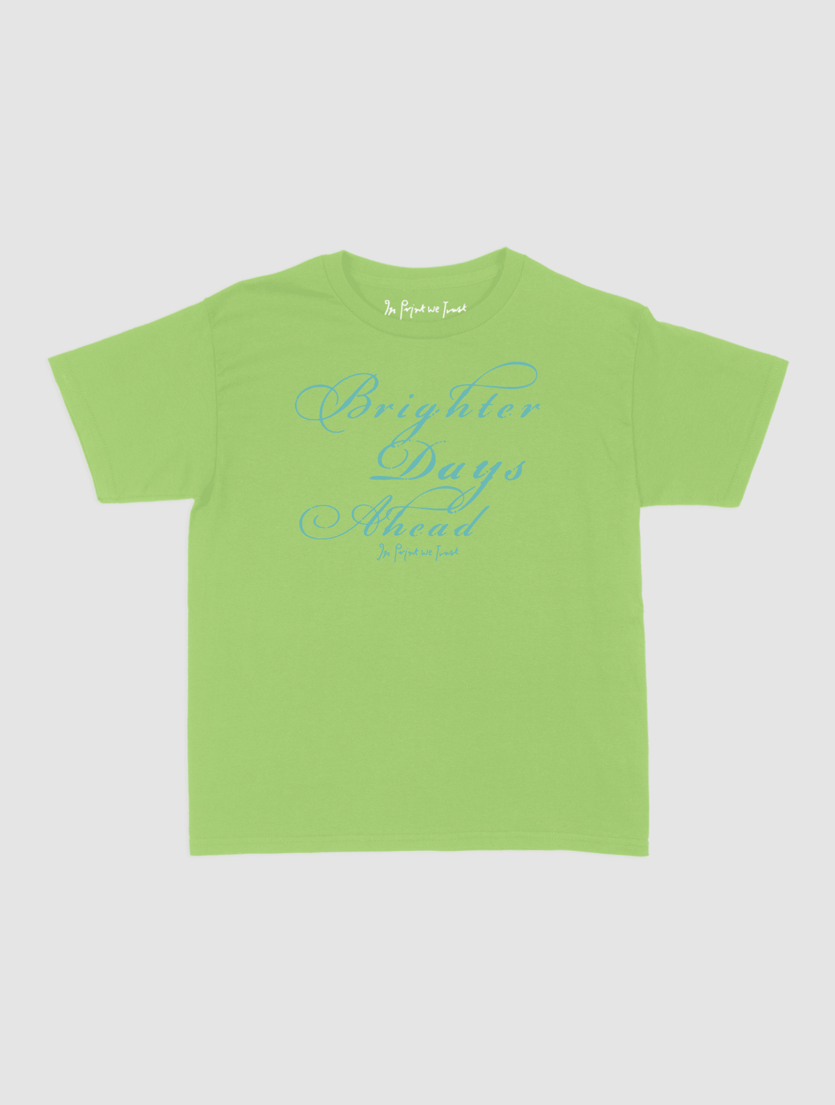 brighter days ahead baby tee - In Print We Trust