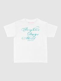 brighter days ahead baby tee - In Print We Trust