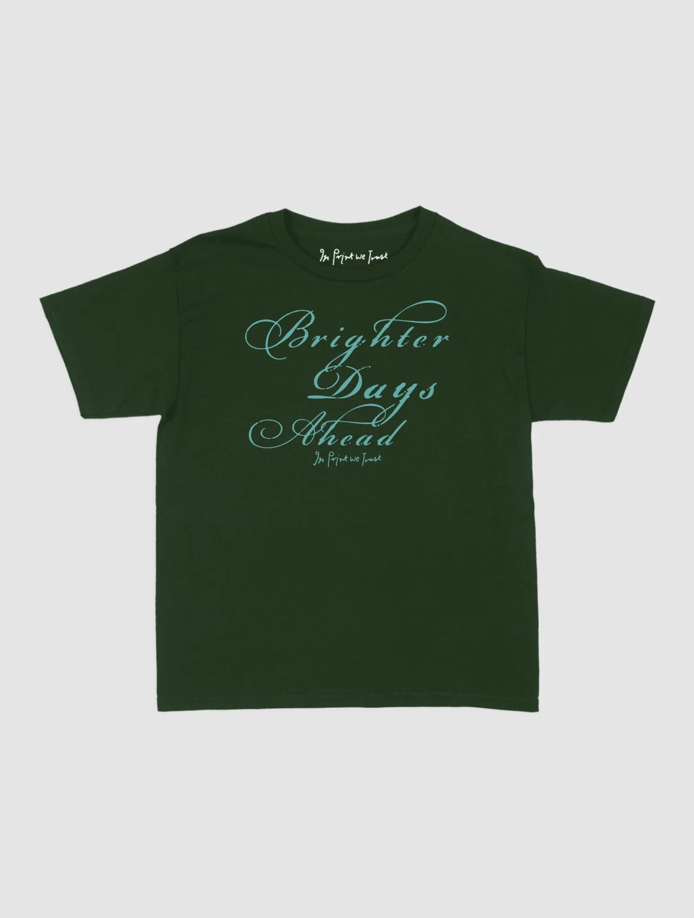 brighter days ahead baby tee - In Print We Trust