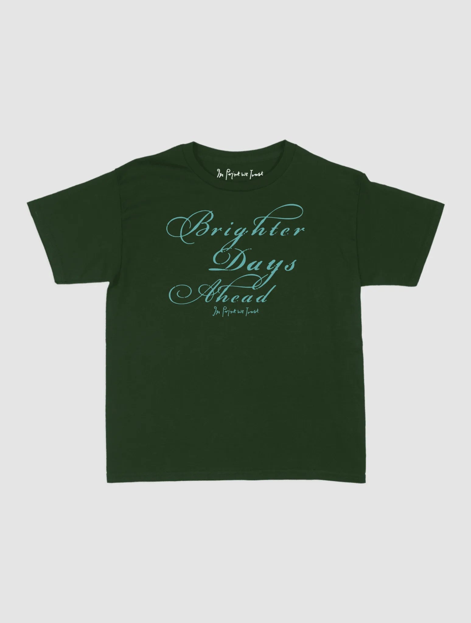 brighter days ahead baby tee - In Print We Trust