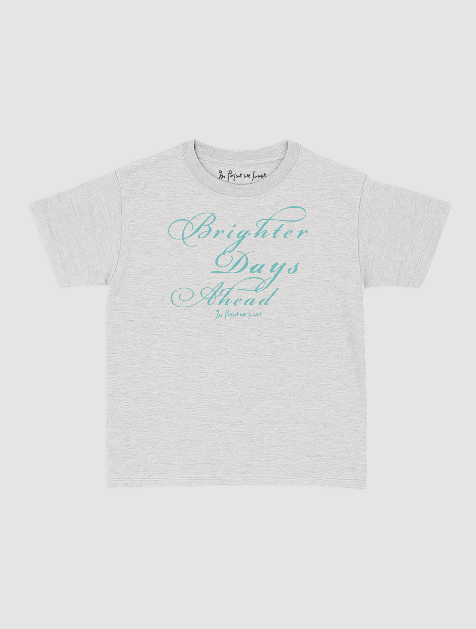brighter days ahead baby tee - In Print We Trust