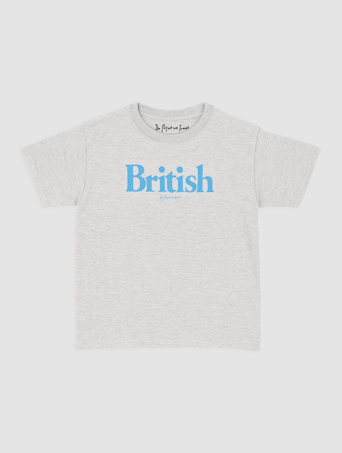british baby tee - In Print We Trust
