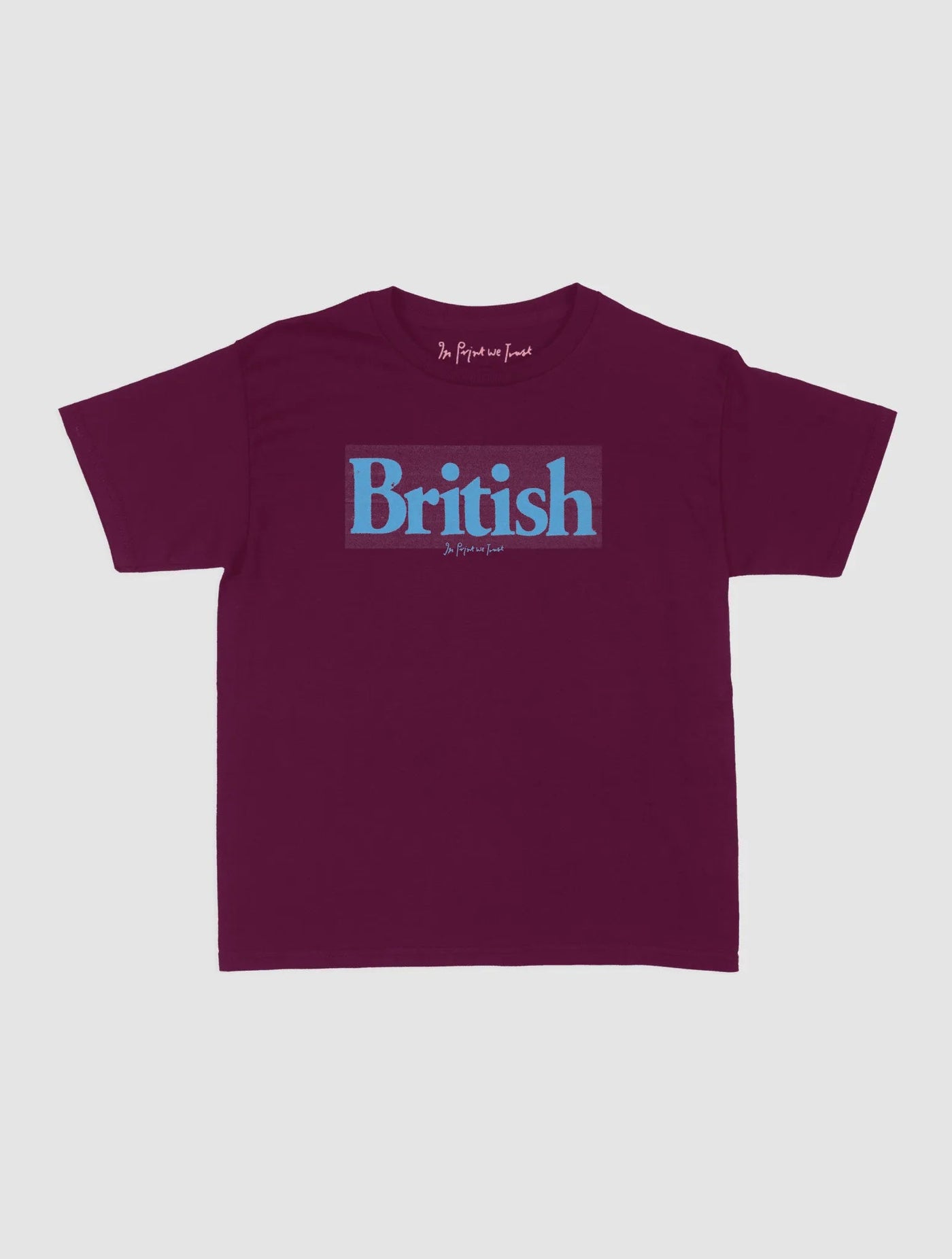 british baby tee - In Print We Trust