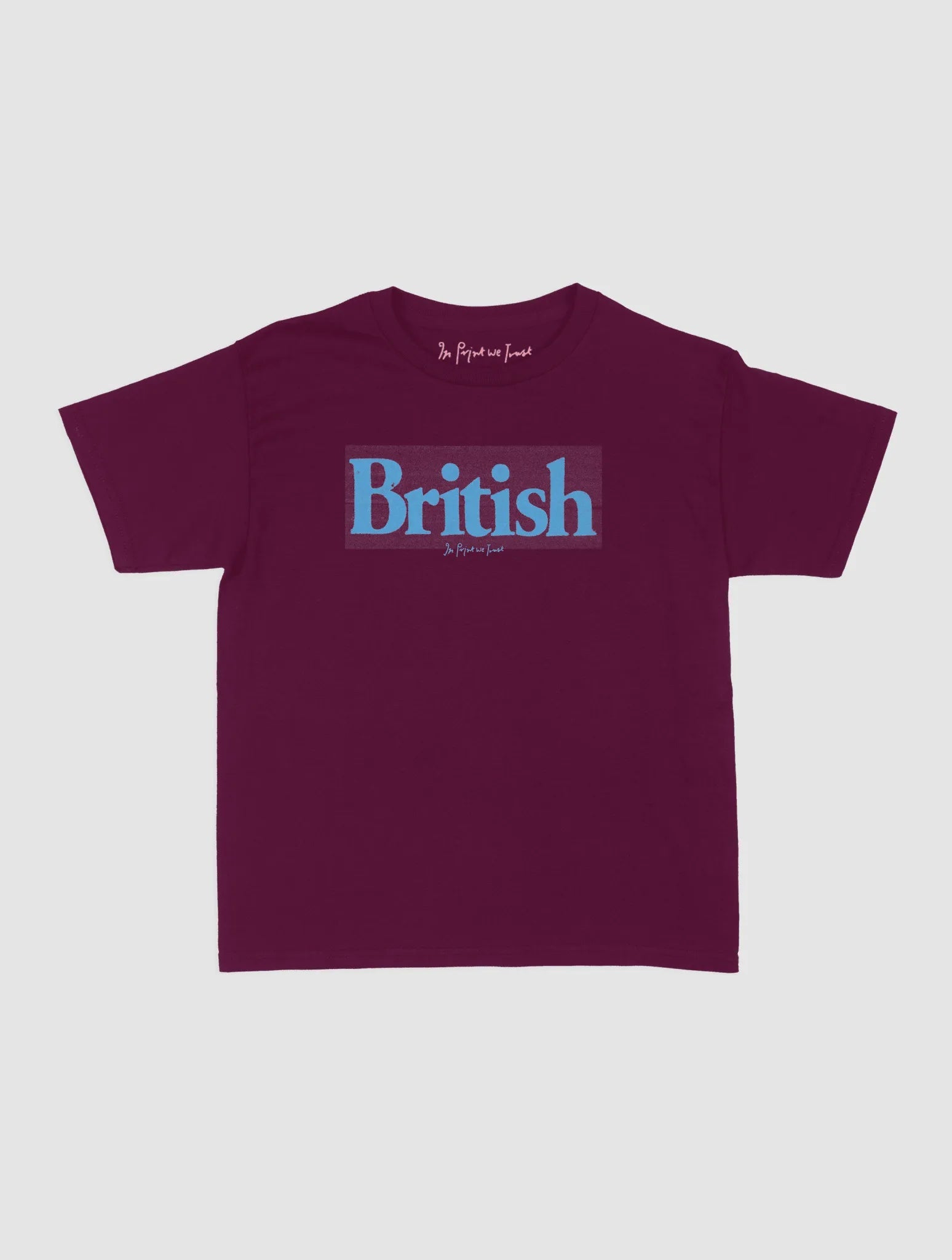 british baby tee - In Print We Trust