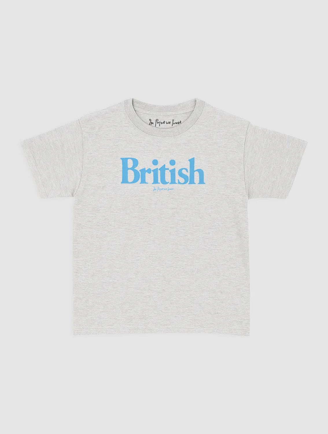 british baby tee - In Print We Trust