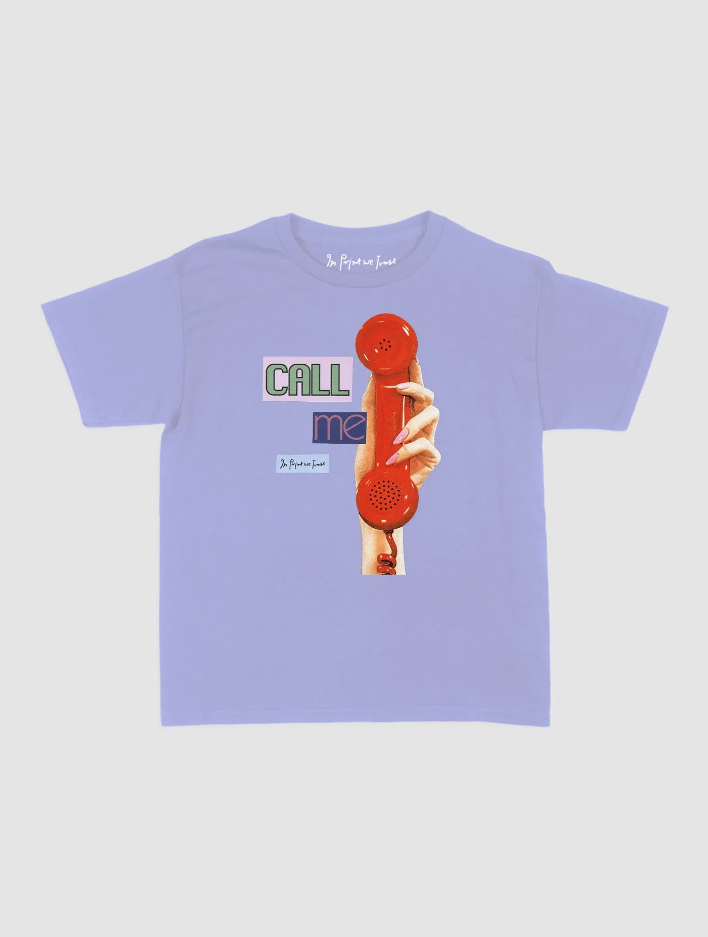 call me baby tee - In Print We Trust