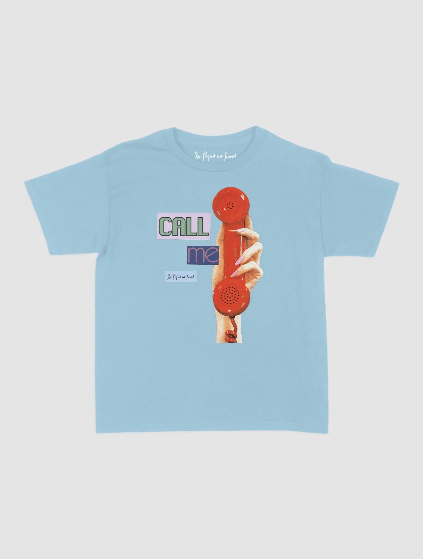 call me baby tee - In Print We Trust