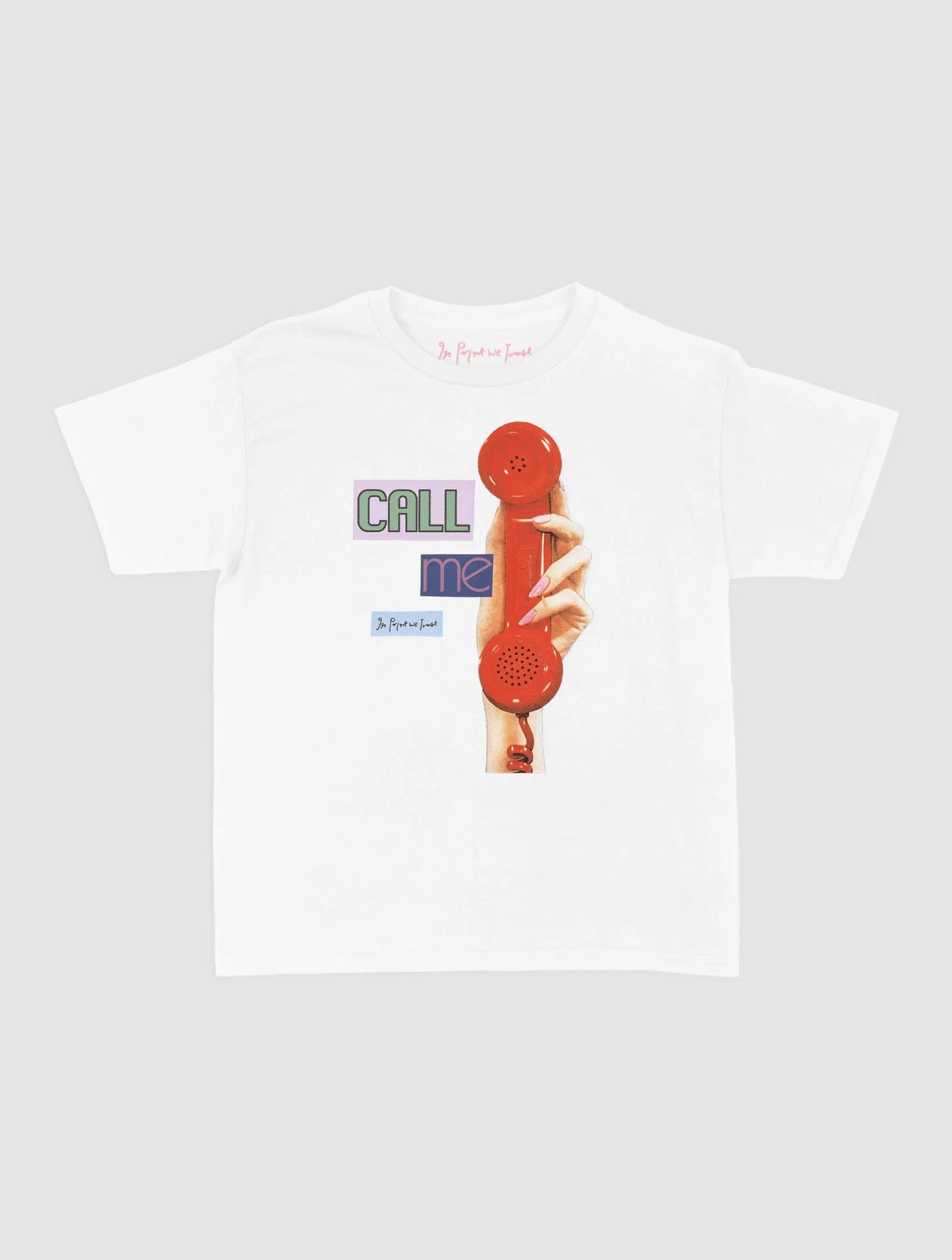 call me baby tee - In Print We Trust