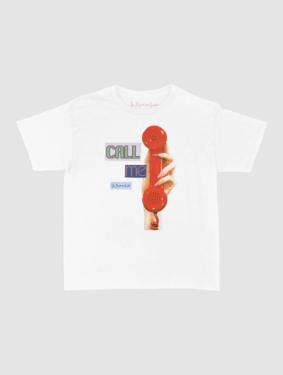 call me baby tee - In Print We Trust