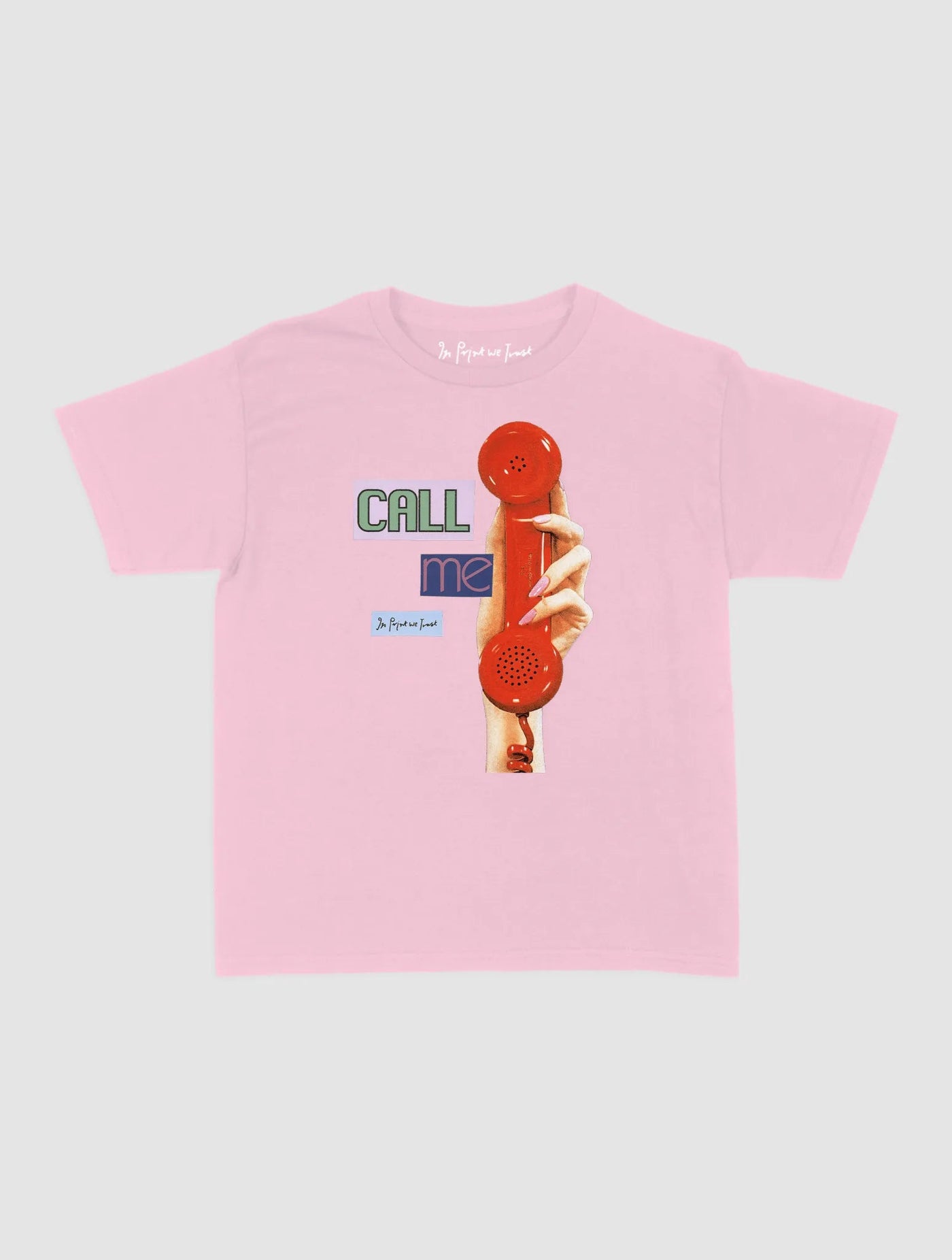 call me baby tee - In Print We Trust