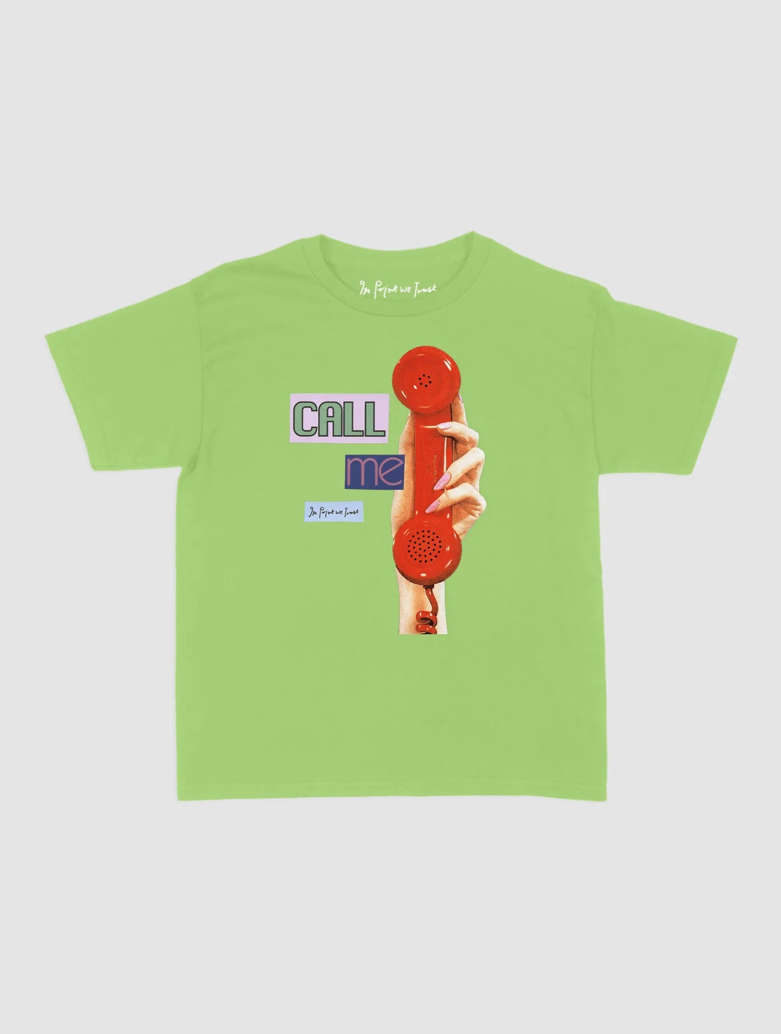 call me baby tee - In Print We Trust