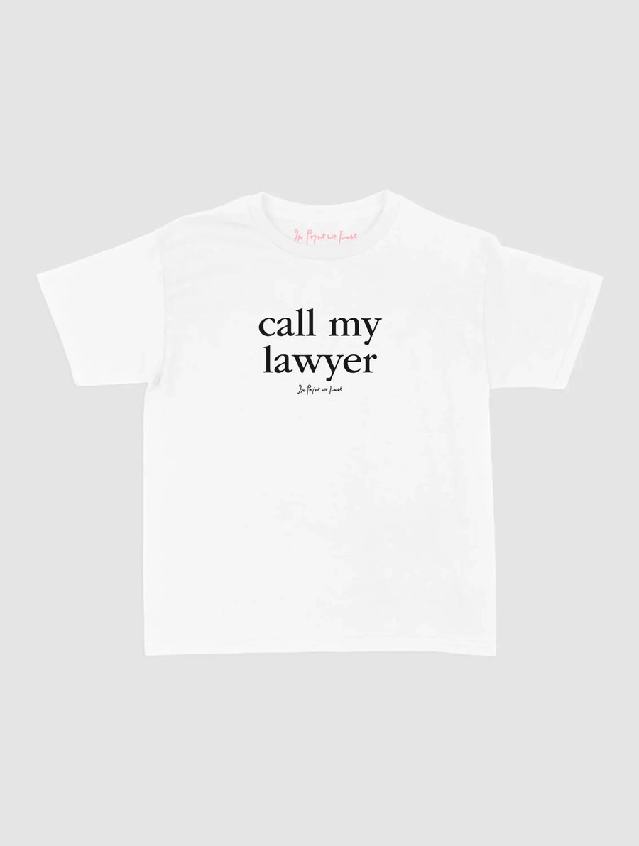 call my lawyer baby tee - In Print We Trust