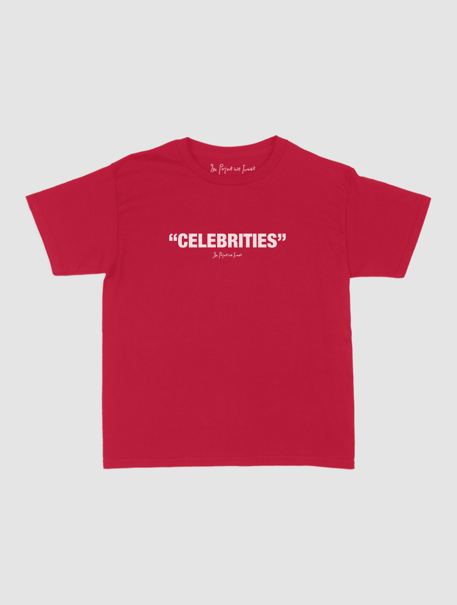 celebrities baby tee - In Print We Trust