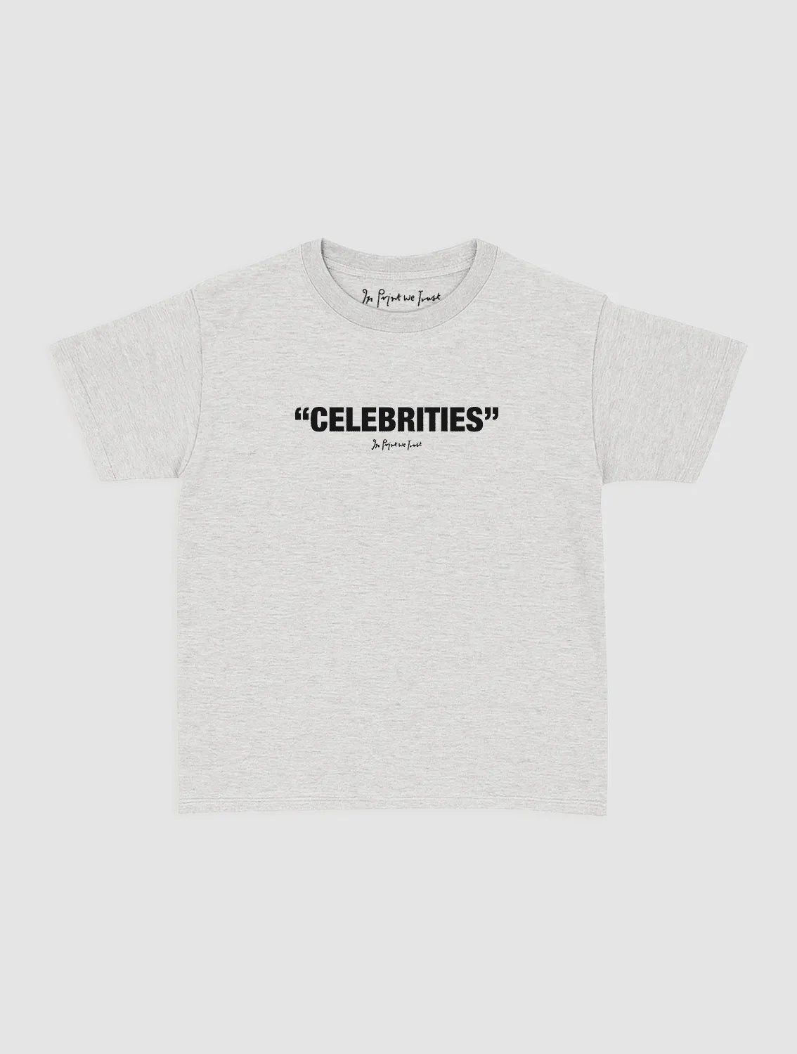 celebrities baby tee - In Print We Trust