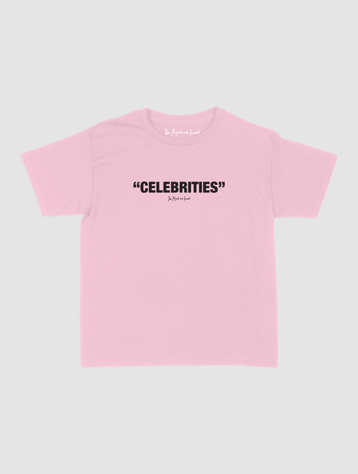 celebrities baby tee - In Print We Trust