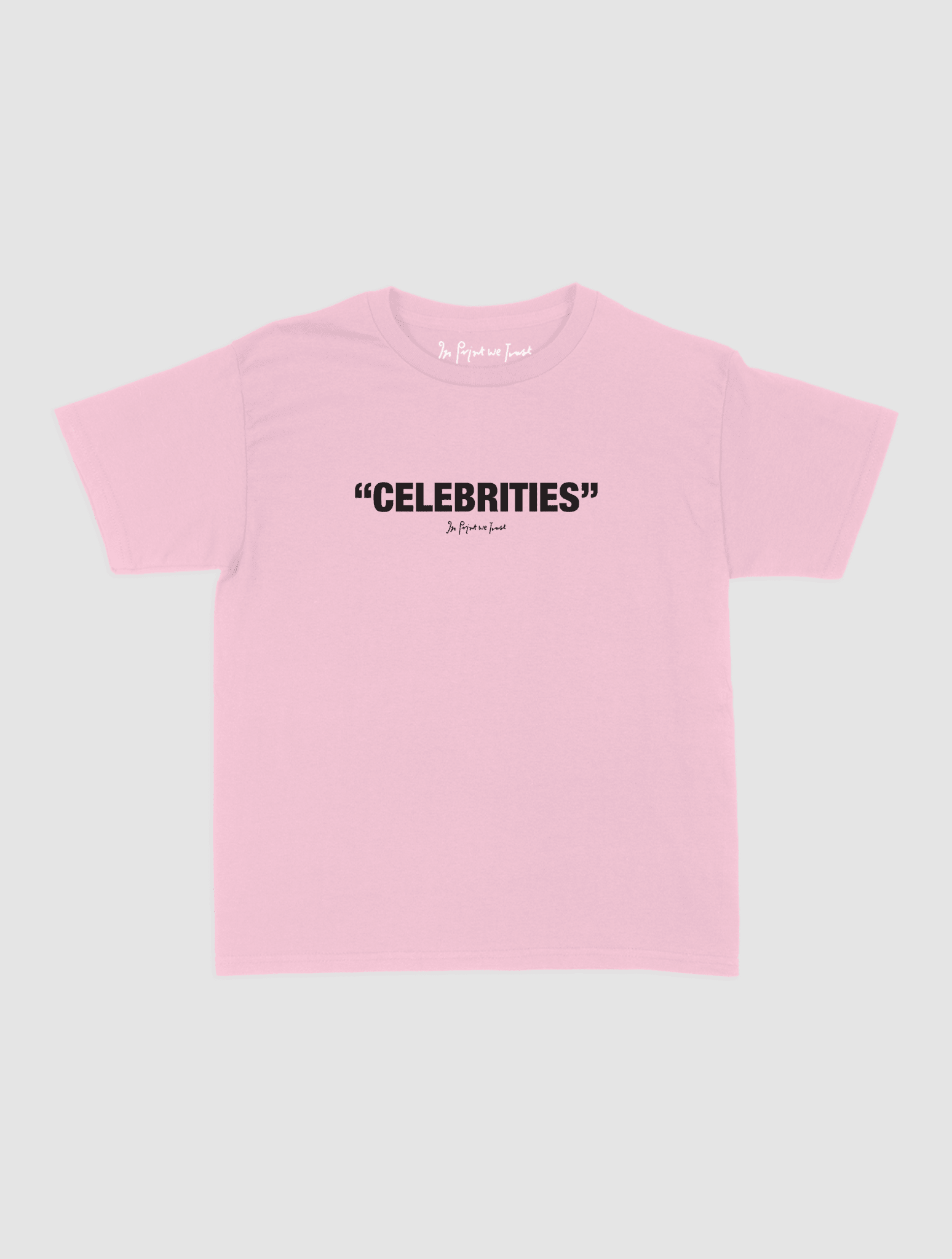 celebrities baby tee - In Print We Trust