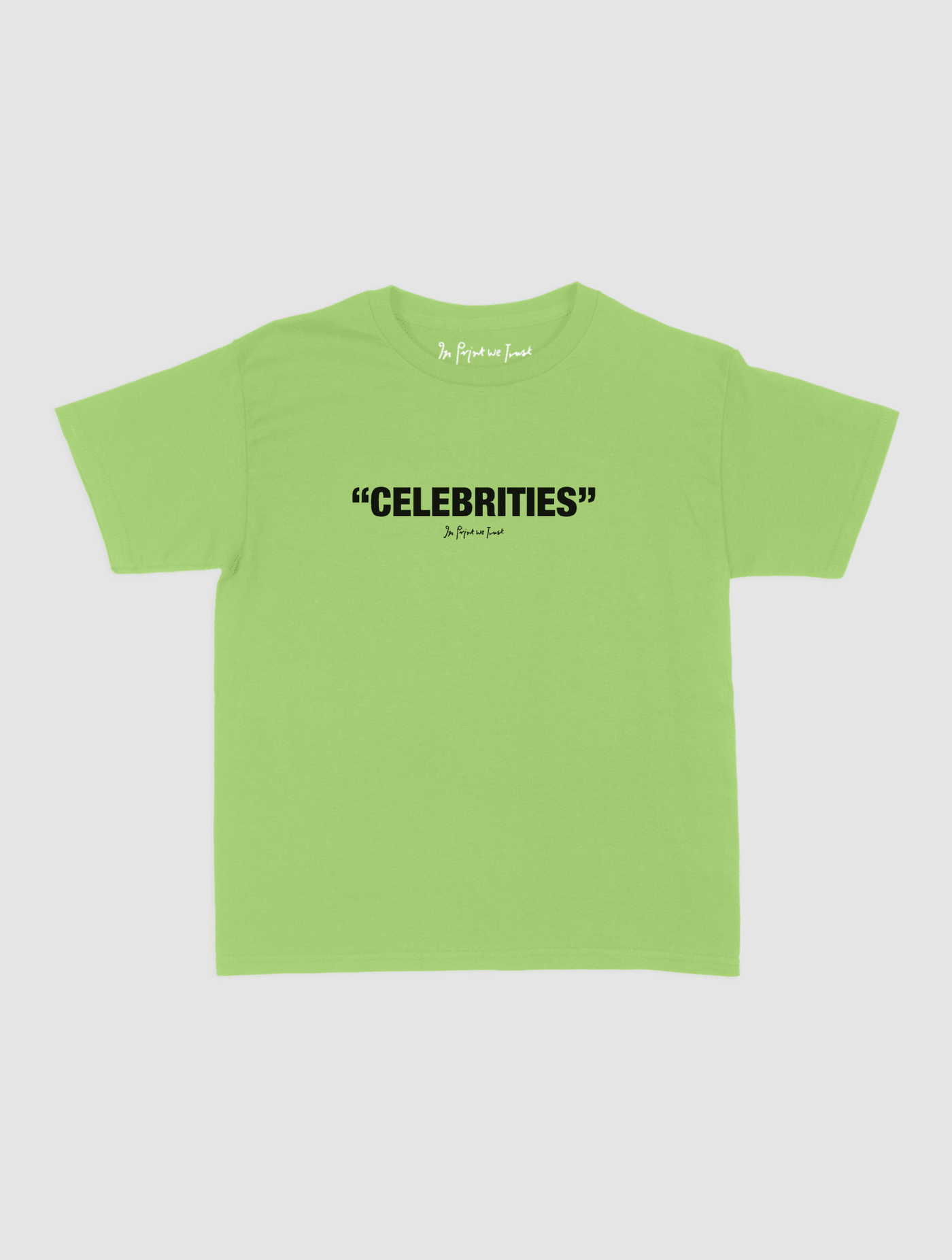 celebrities baby tee - In Print We Trust