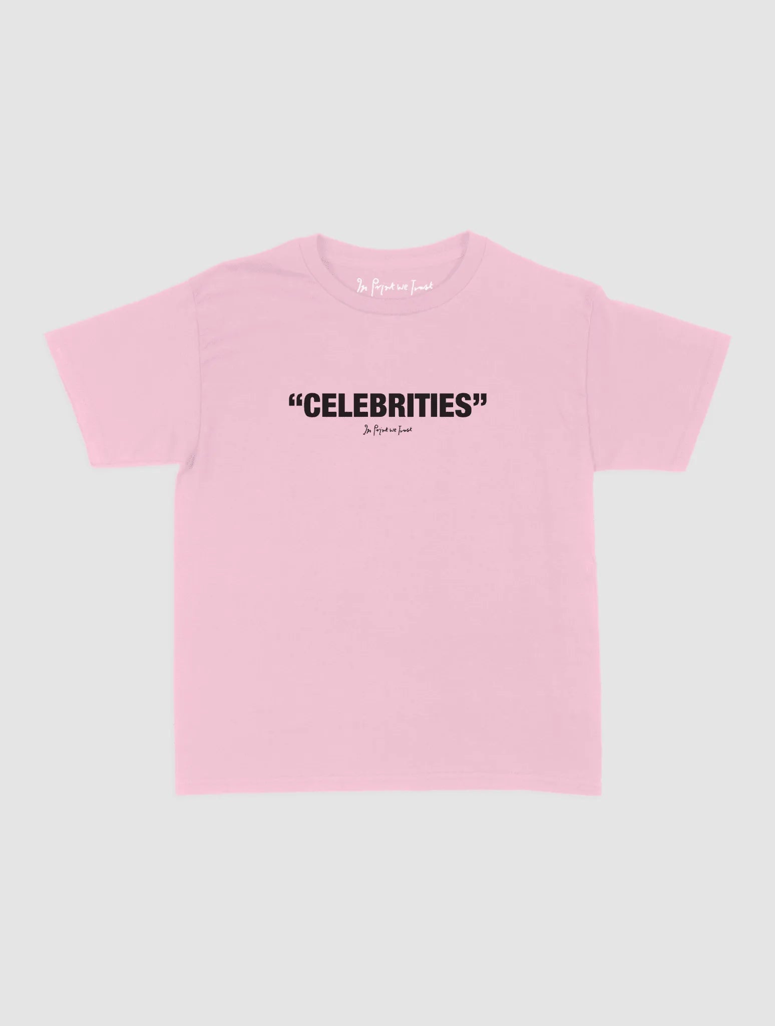 celebrities baby tee - In Print We Trust