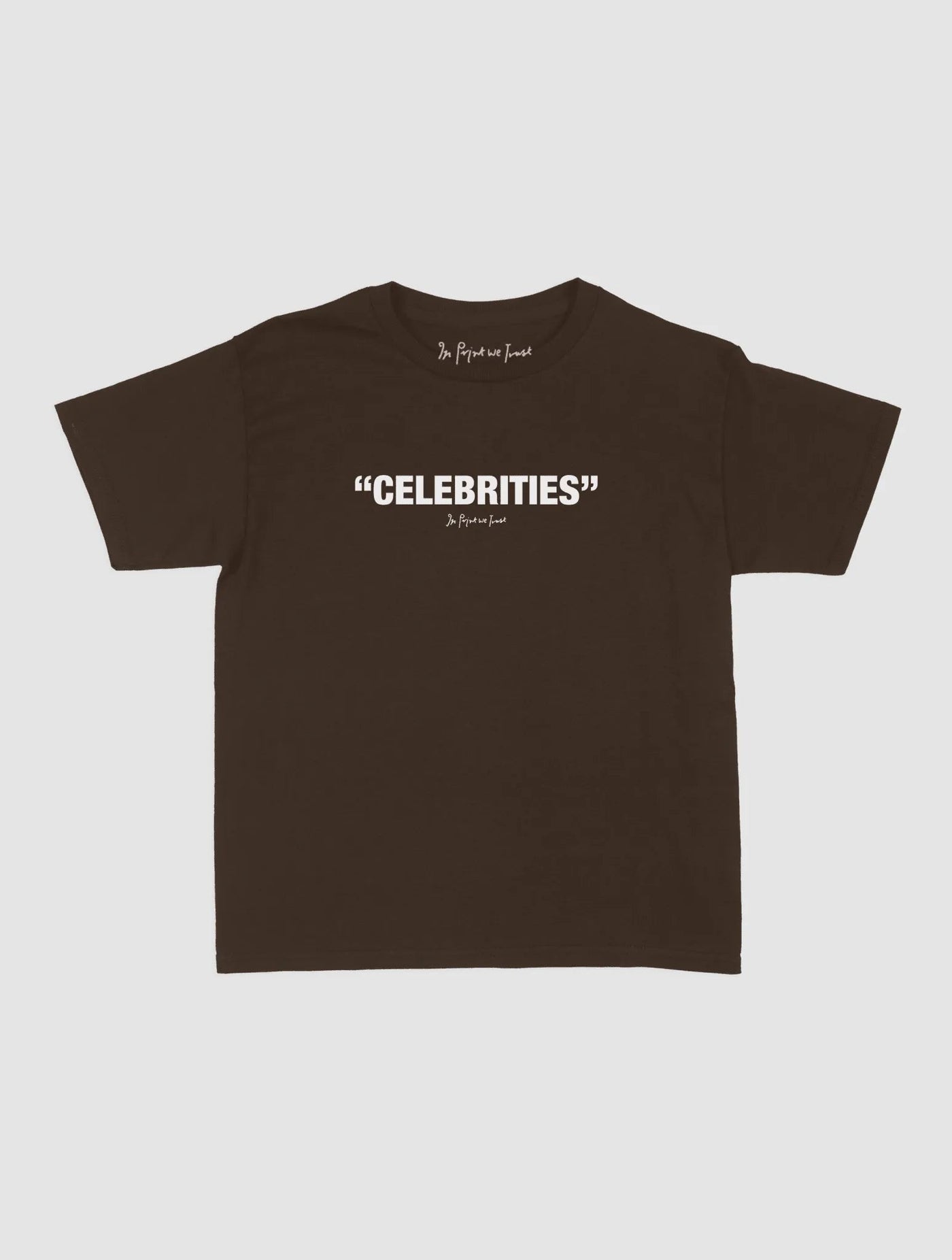 celebrities baby tee - In Print We Trust