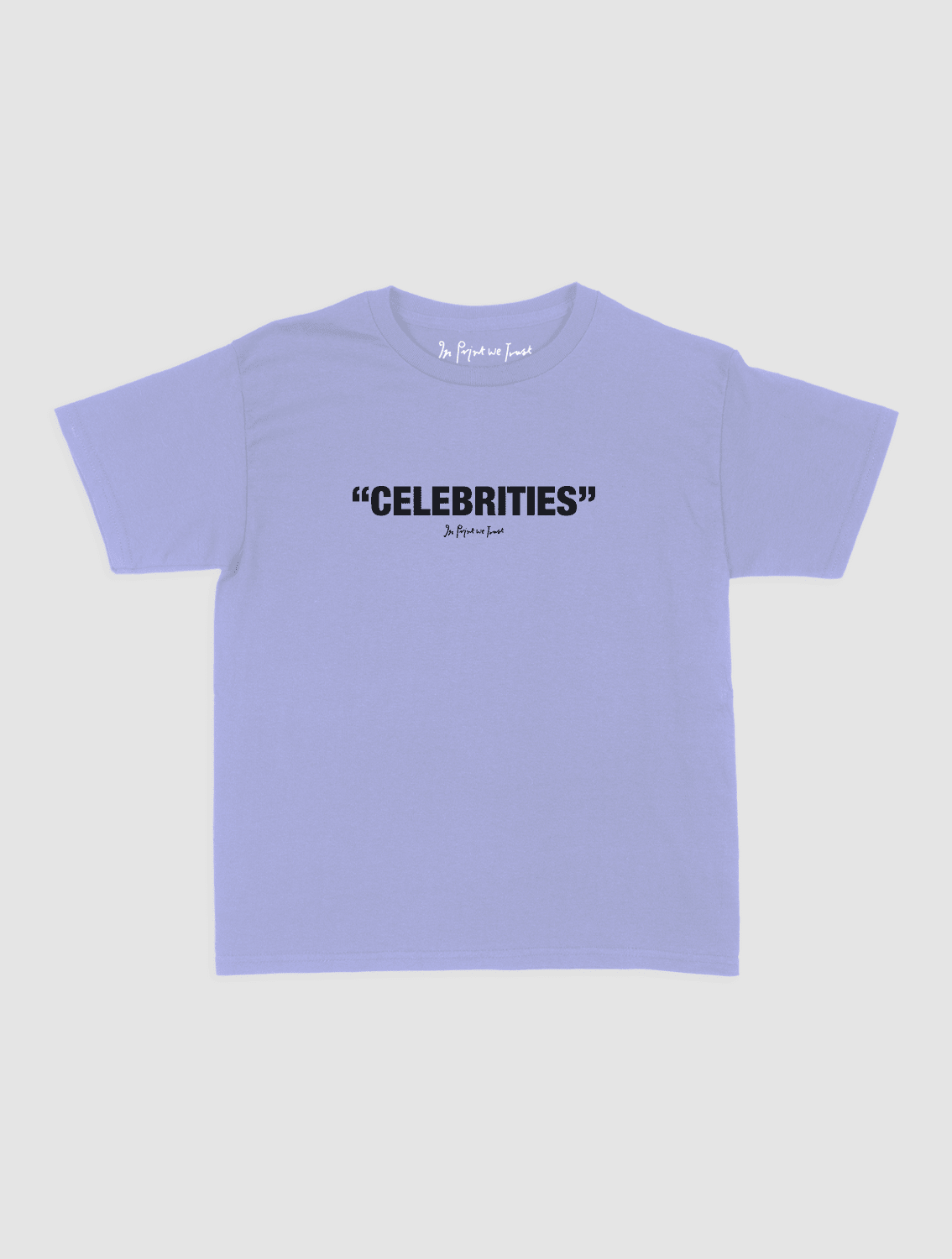 celebrities baby tee - In Print We Trust