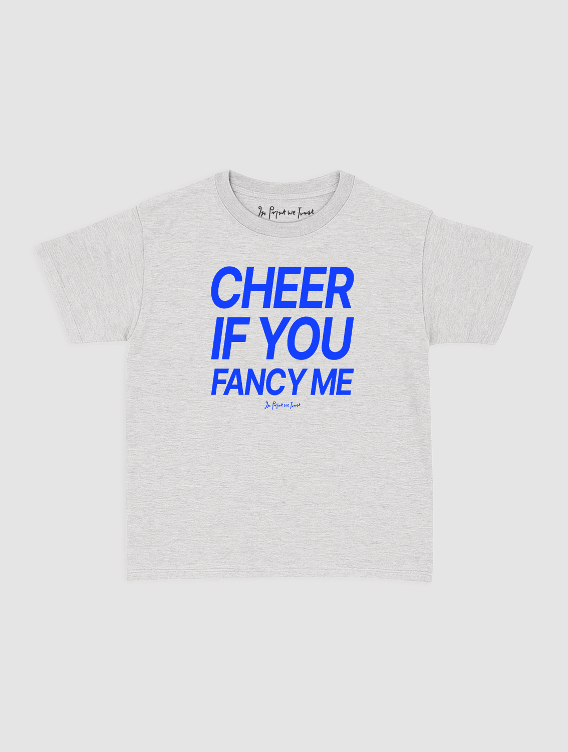 cheer if you fancy me baby tee - In Print We Trust