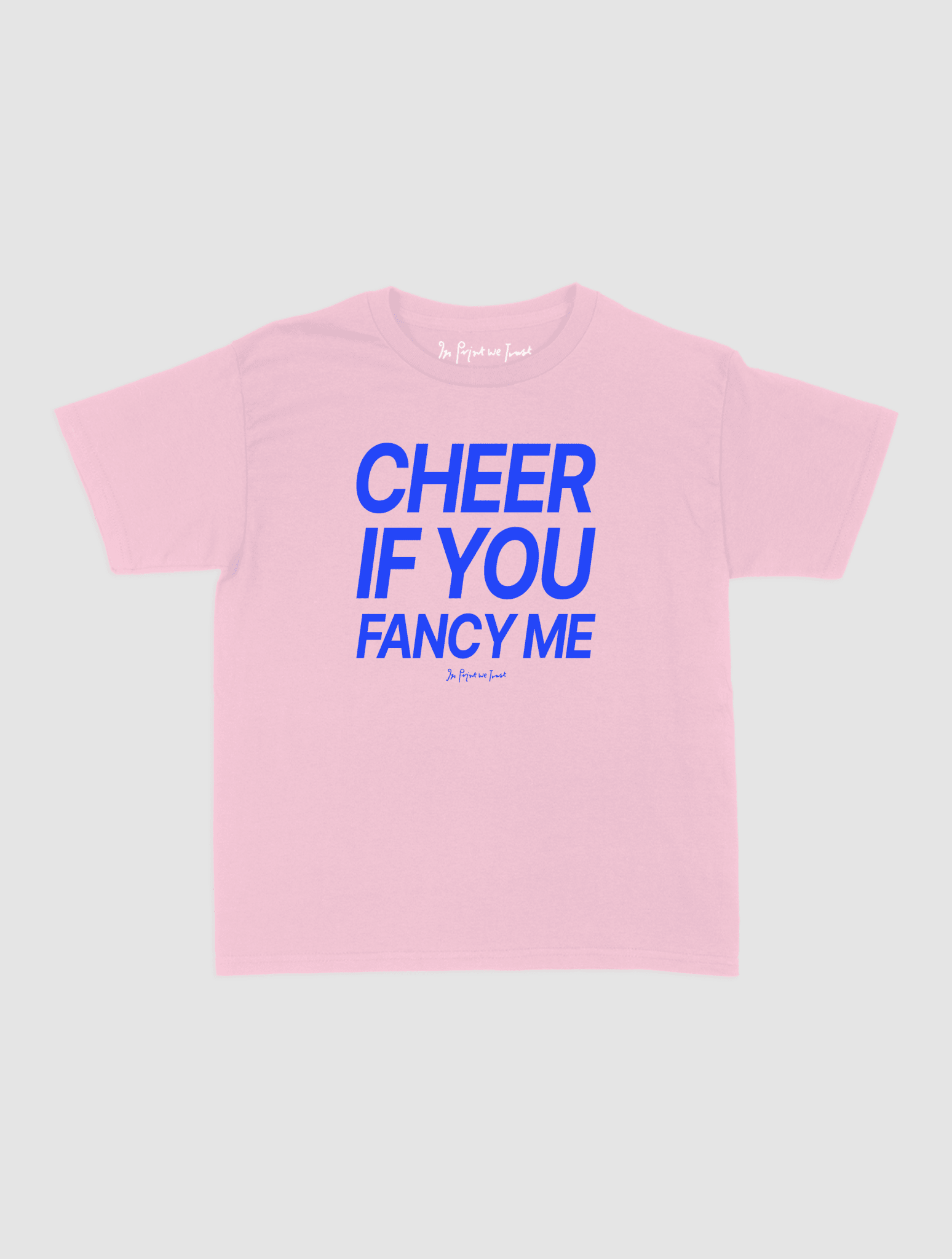 cheer if you fancy me baby tee - In Print We Trust