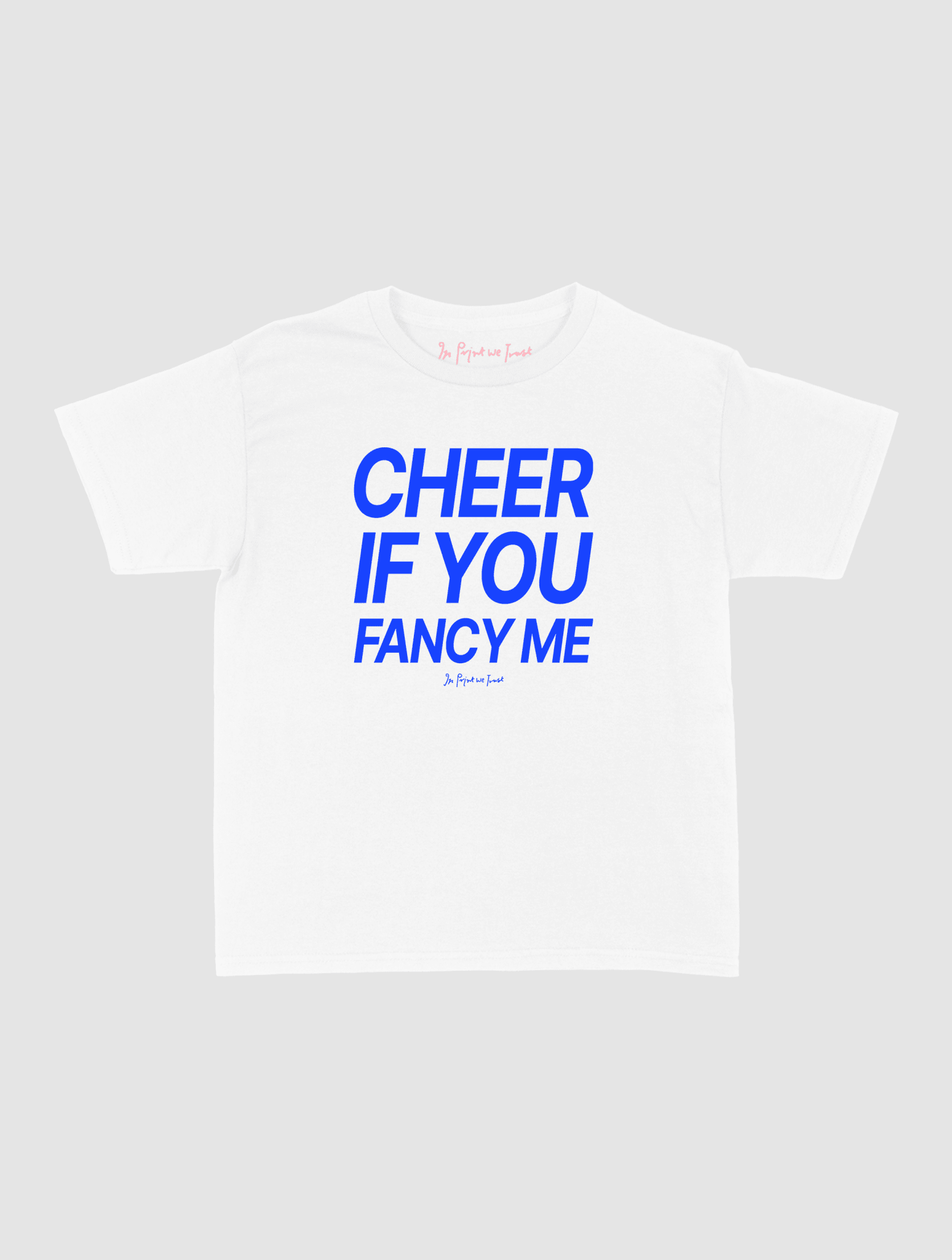 cheer if you fancy me baby tee - In Print We Trust