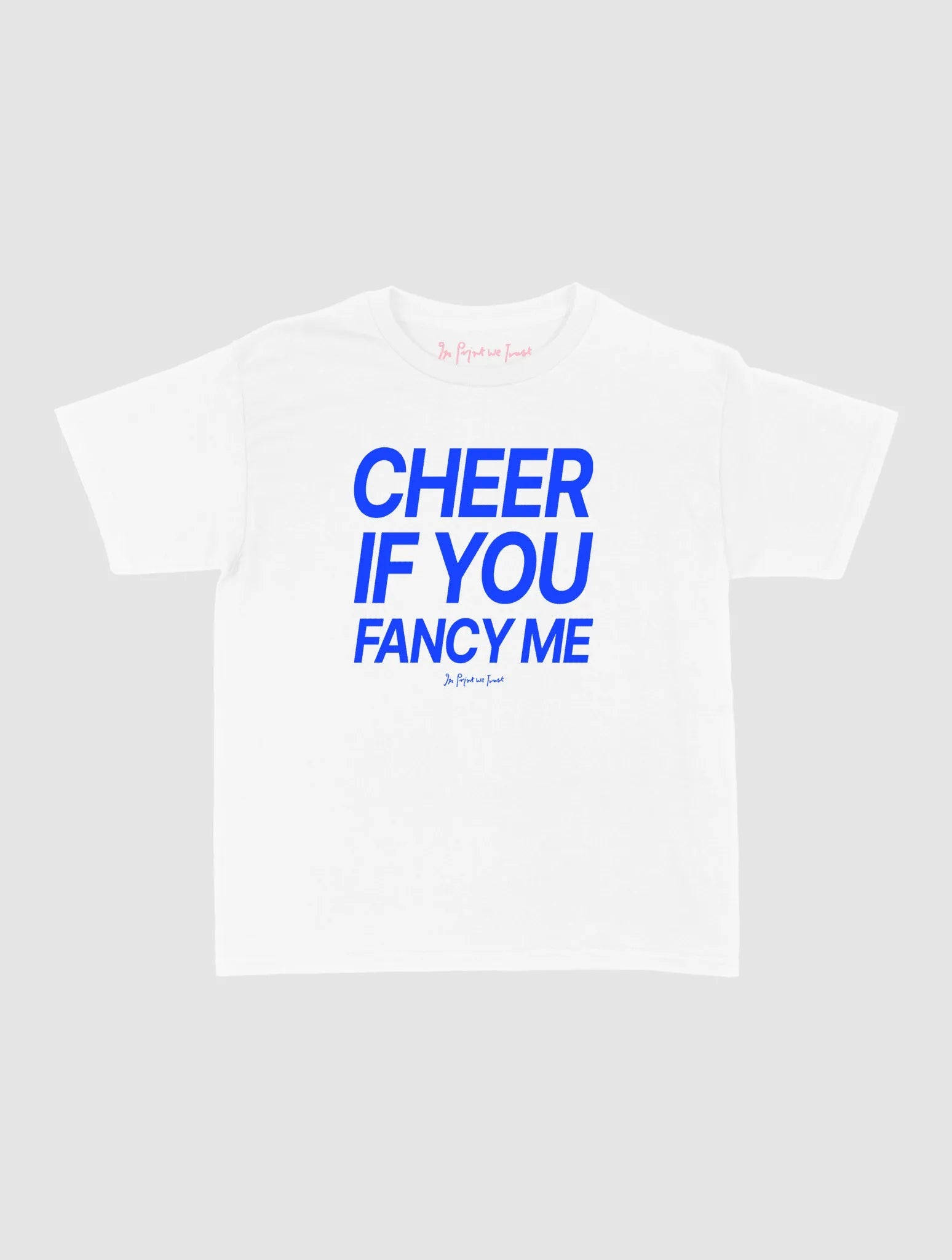 cheer if you fancy me baby tee - In Print We Trust