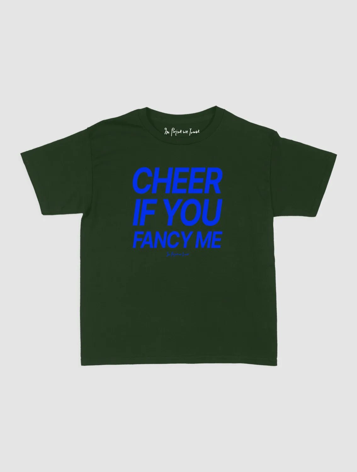 cheer if you fancy me baby tee - In Print We Trust