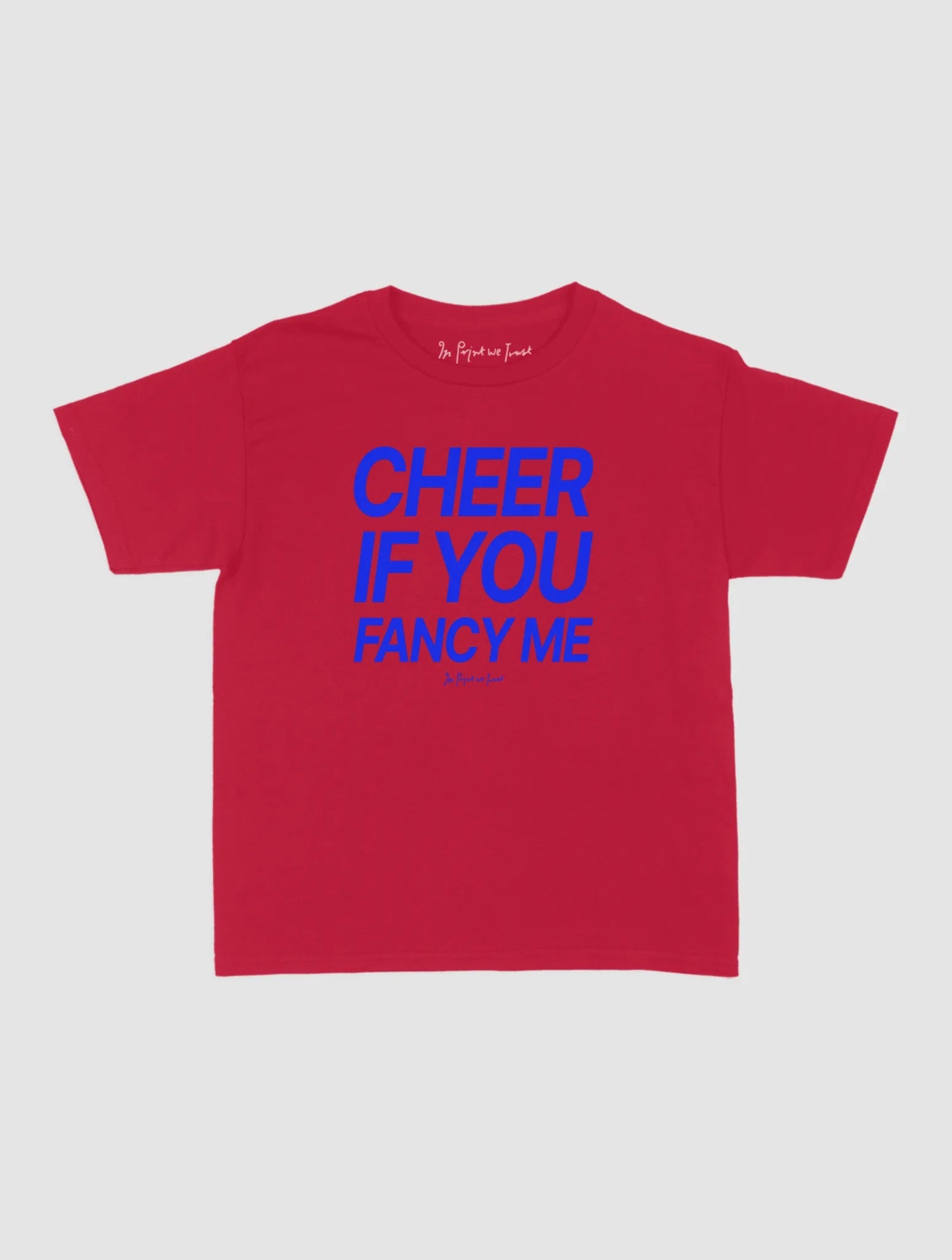 cheer if you fancy me baby tee - In Print We Trust
