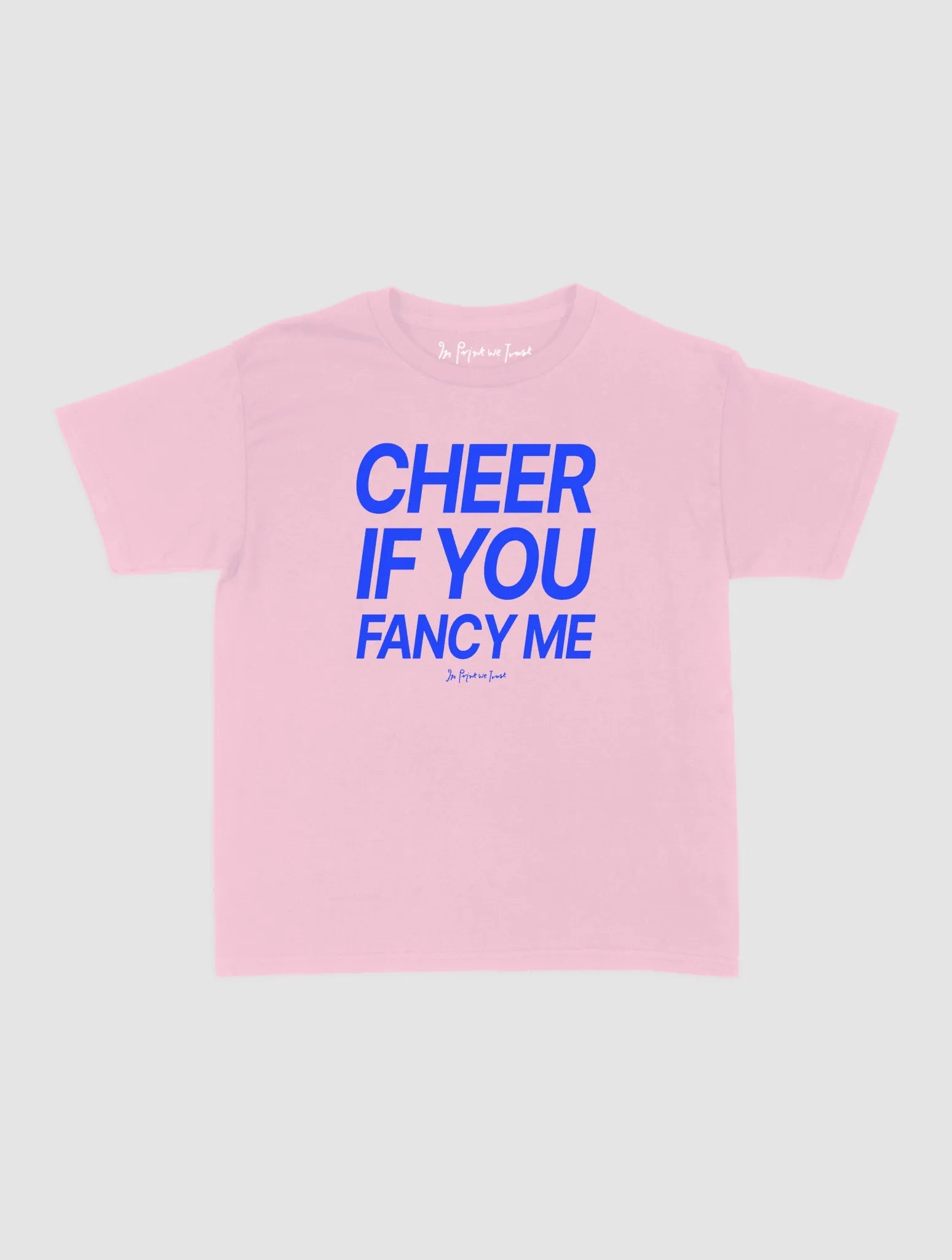 cheer if you fancy me baby tee - In Print We Trust
