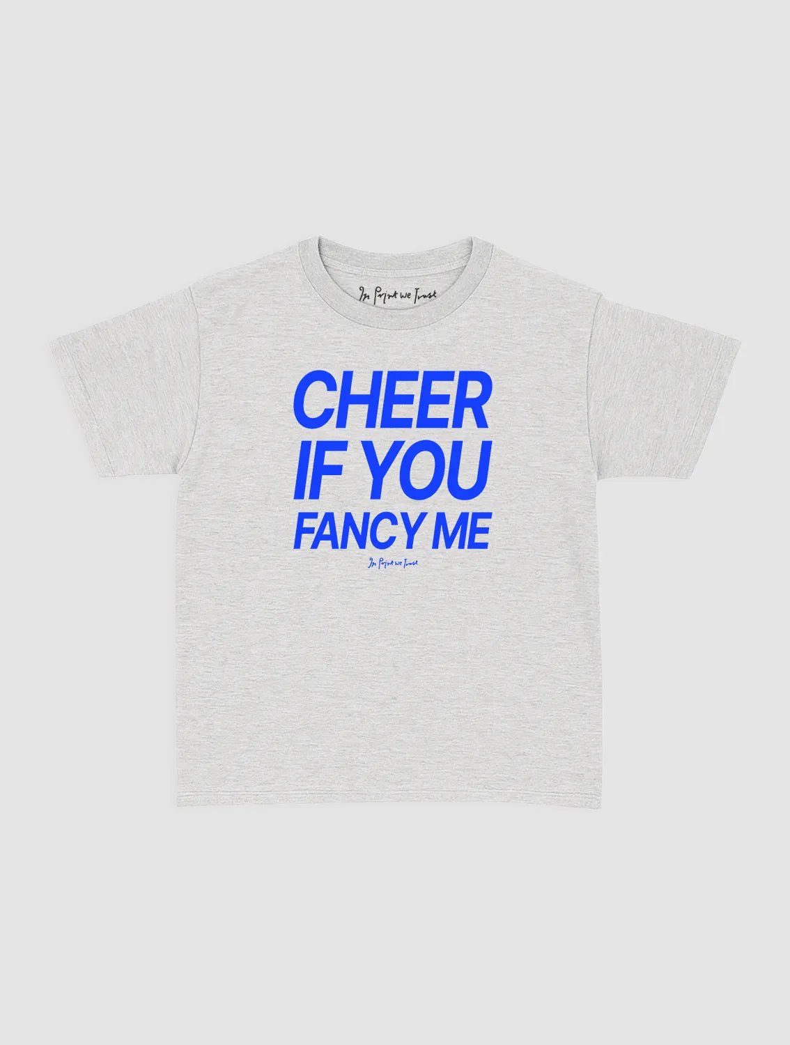 cheer if you fancy me baby tee - In Print We Trust