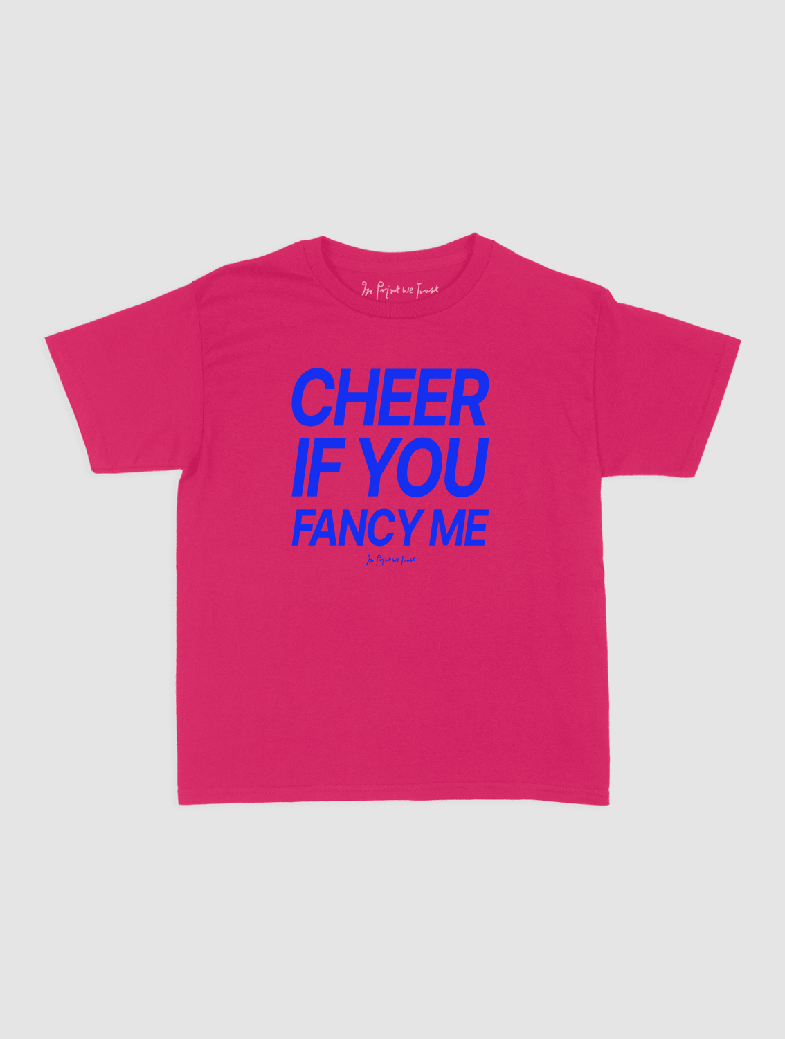 cheer if you fancy me baby tee - In Print We Trust