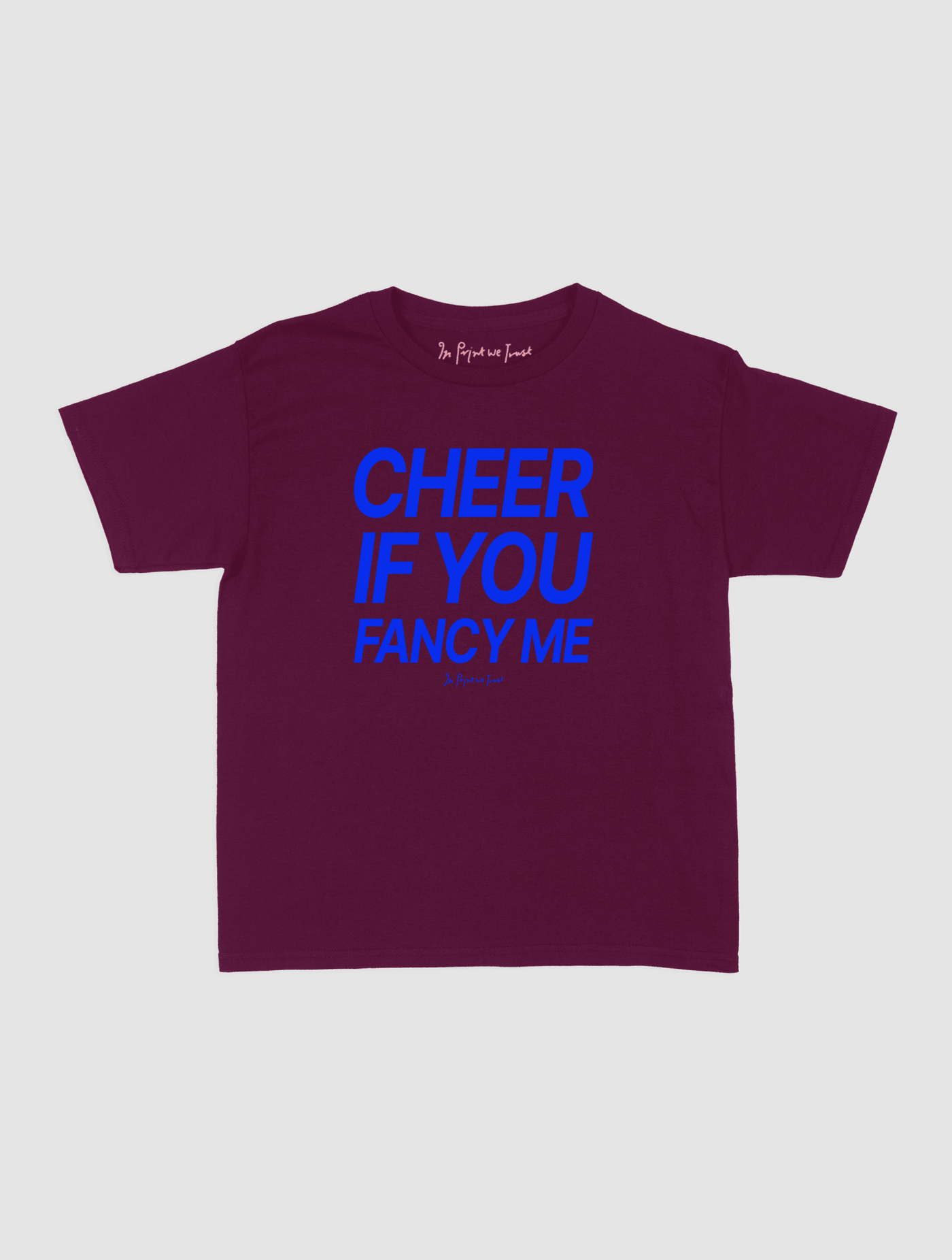 cheer if you fancy me baby tee - In Print We Trust