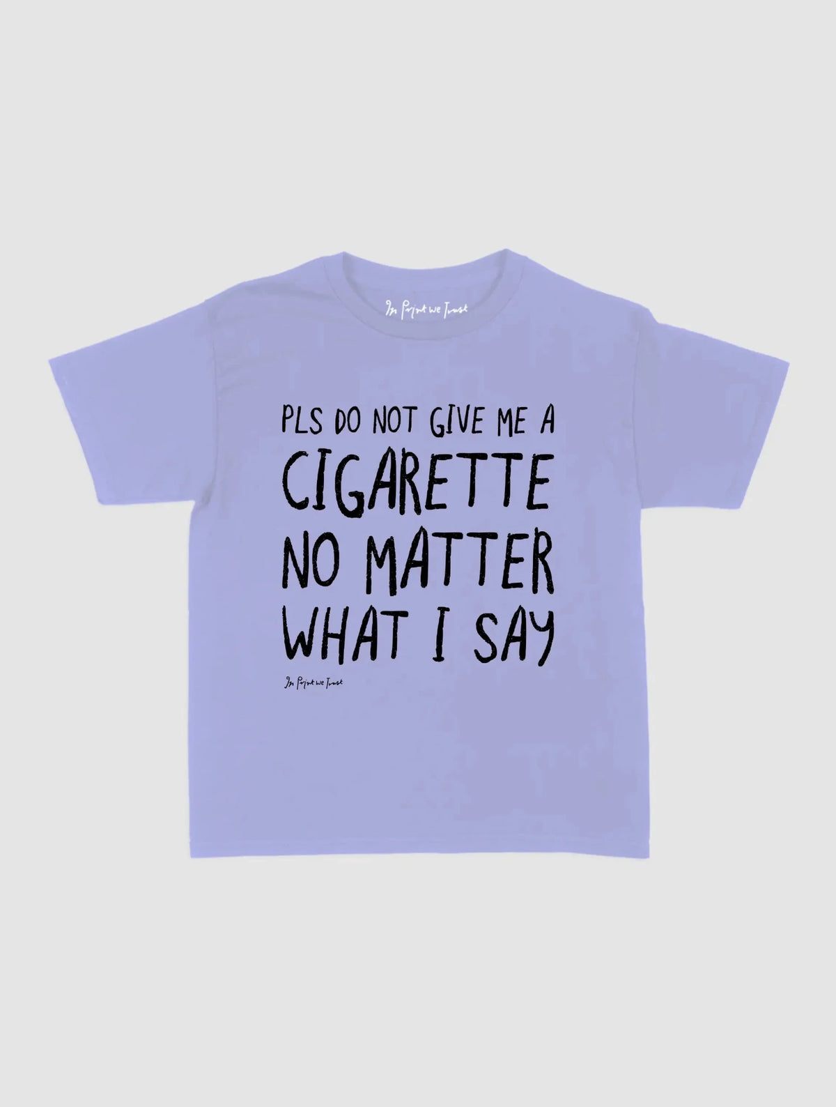 cigarette baby tee - In Print We Trust