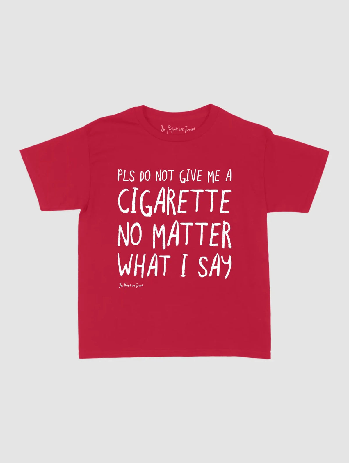 cigarette baby tee - In Print We Trust