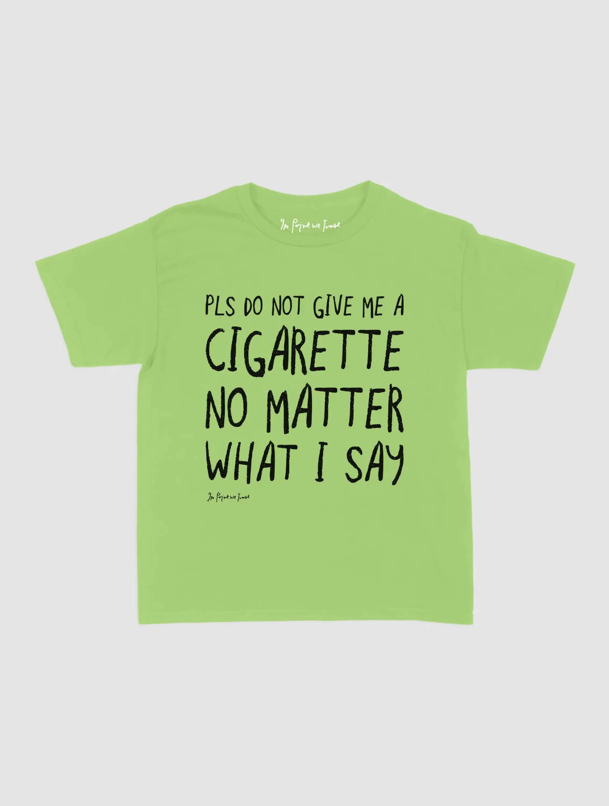 cigarette baby tee - In Print We Trust