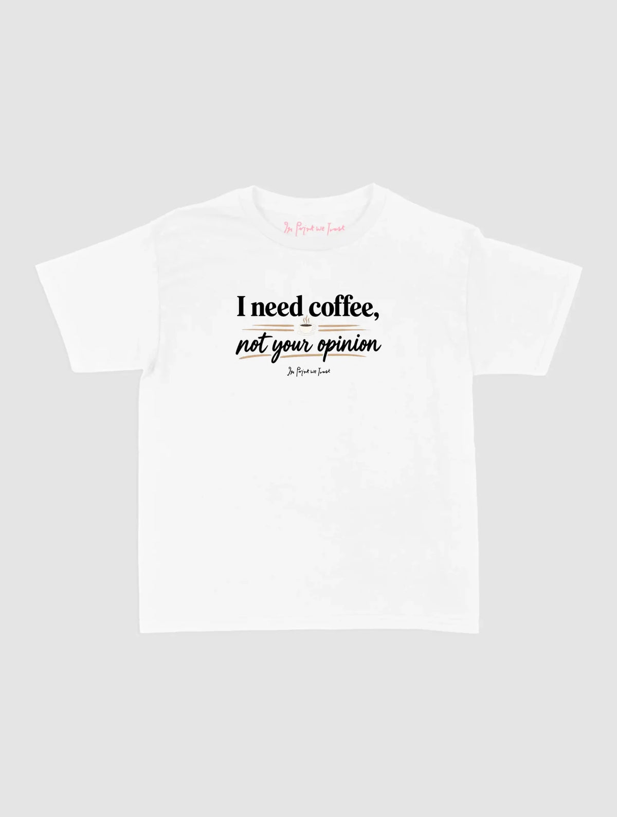 coffee not opinion - In Print We Trust