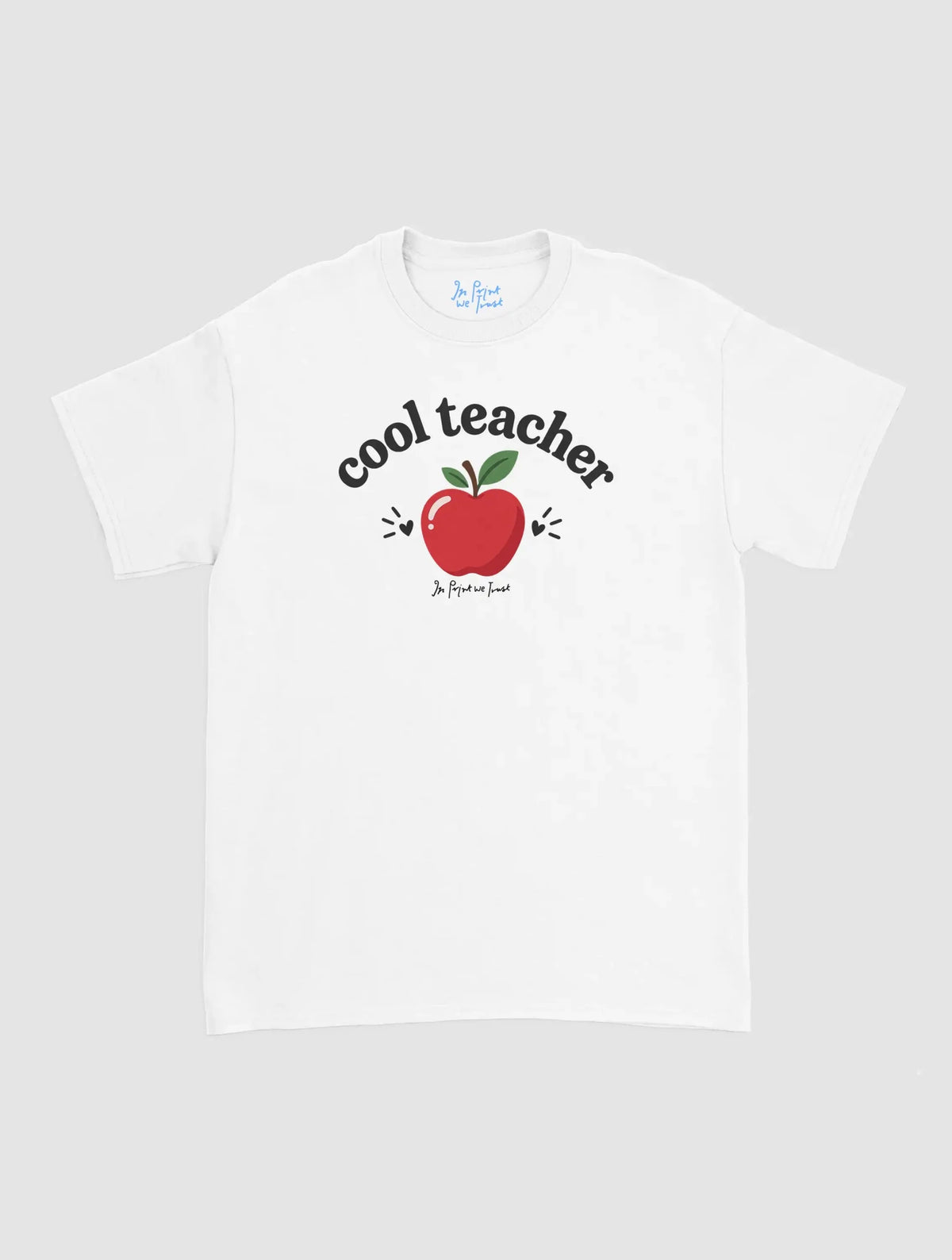 cool teacher - In Print We Trust