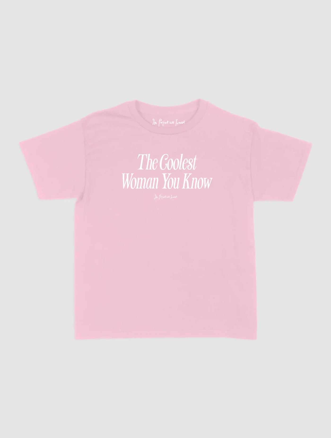 coolest woman baby tee - In Print We Trust