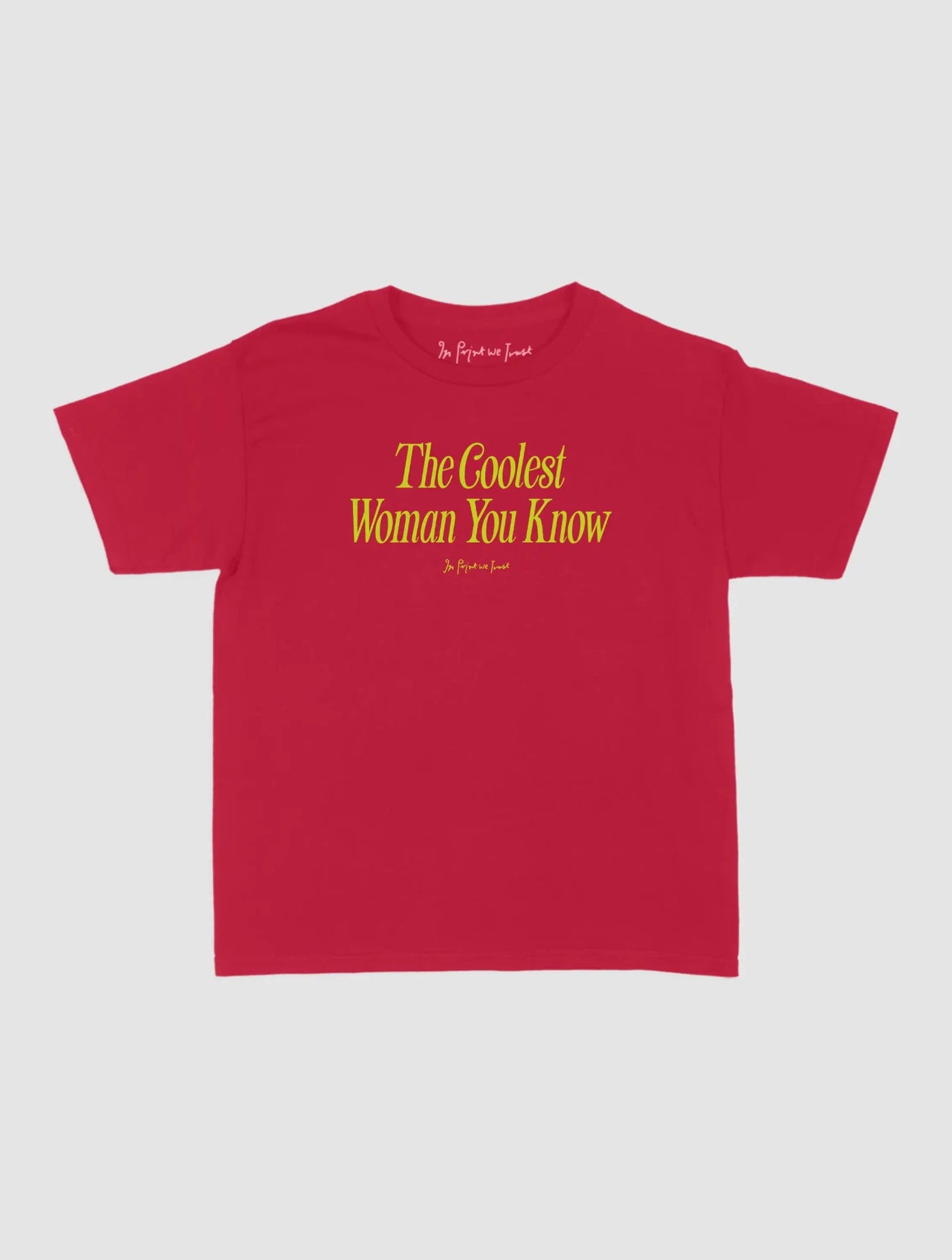coolest woman baby tee - In Print We Trust