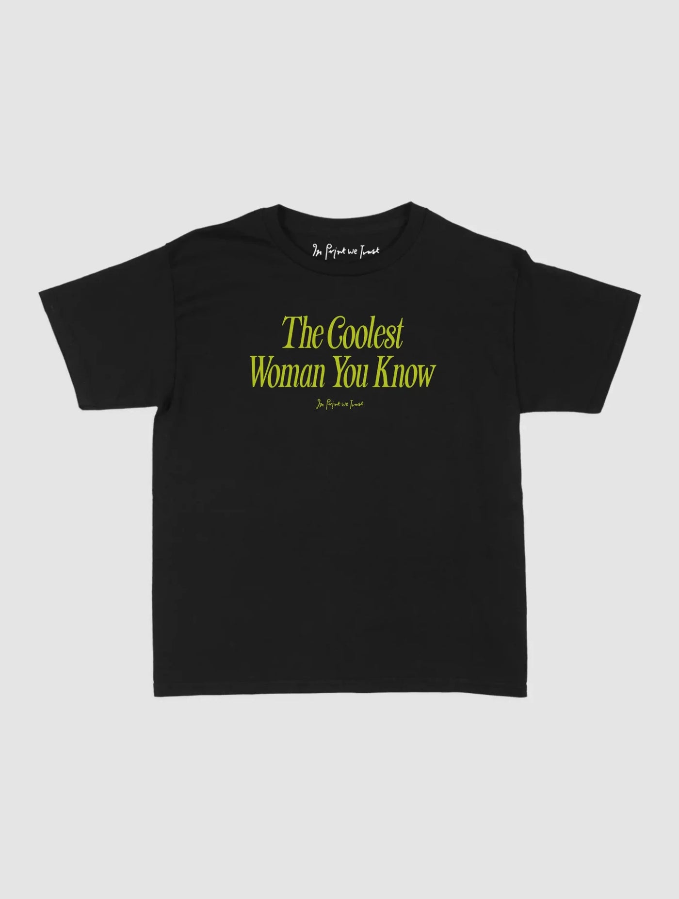 coolest woman baby tee - In Print We Trust