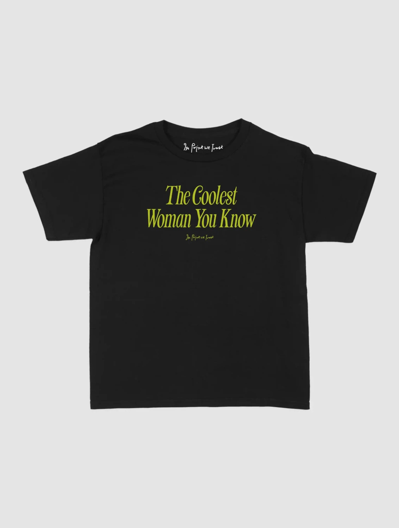 coolest woman baby tee - In Print We Trust