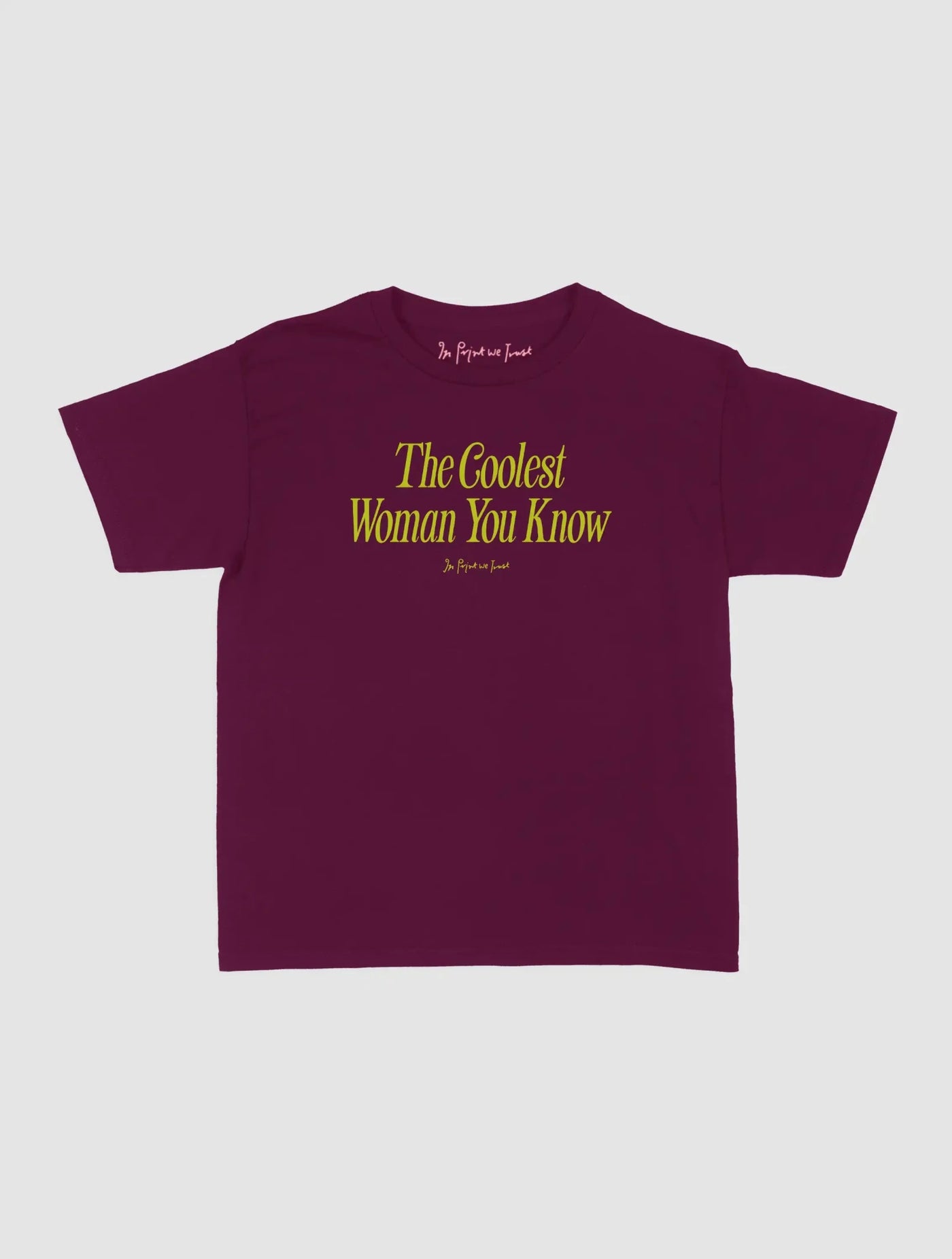 coolest woman baby tee - In Print We Trust