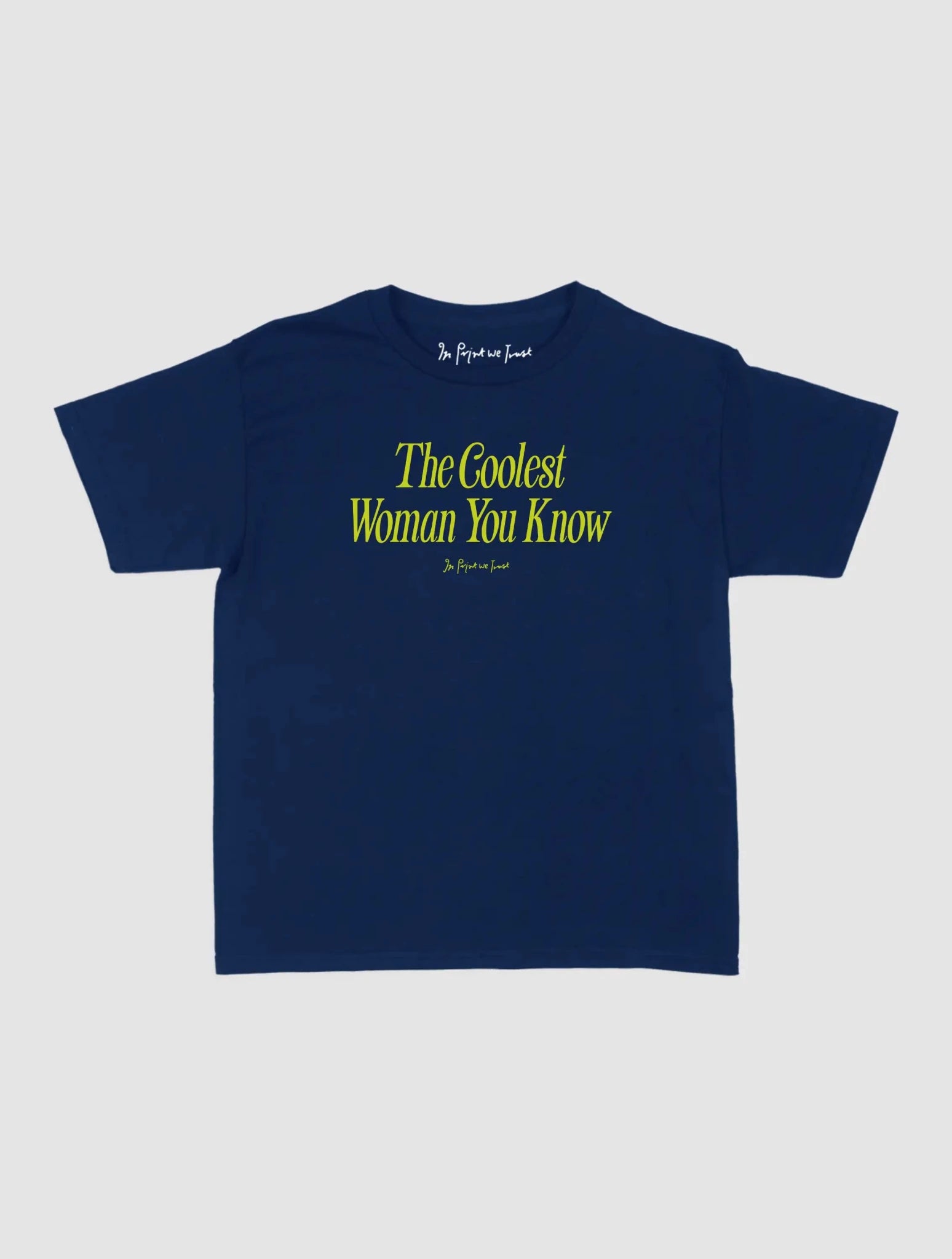 coolest woman baby tee - In Print We Trust